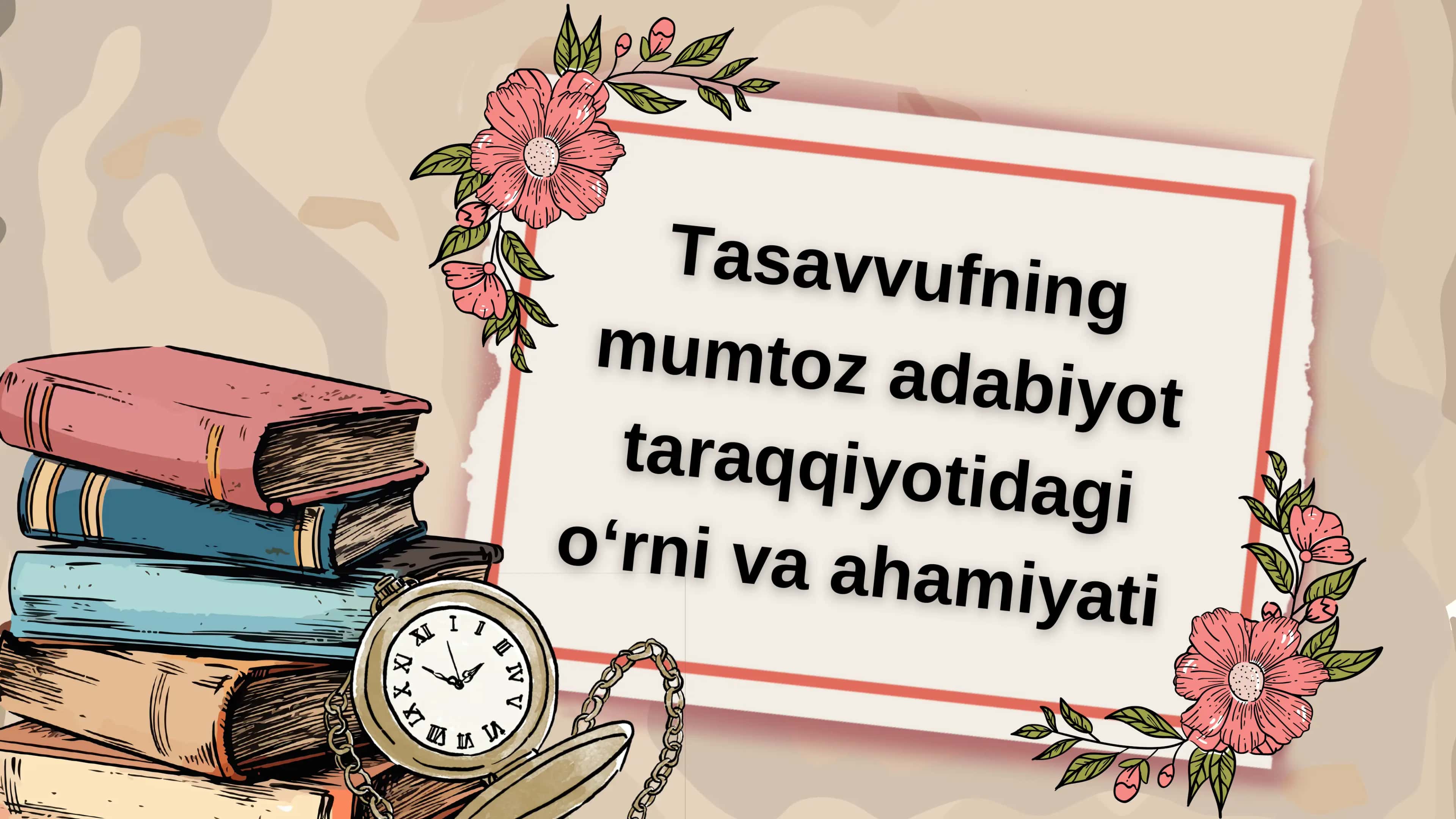 Tasavvufning mumtoz adabiyot taraqqiyotidagi oʻrni