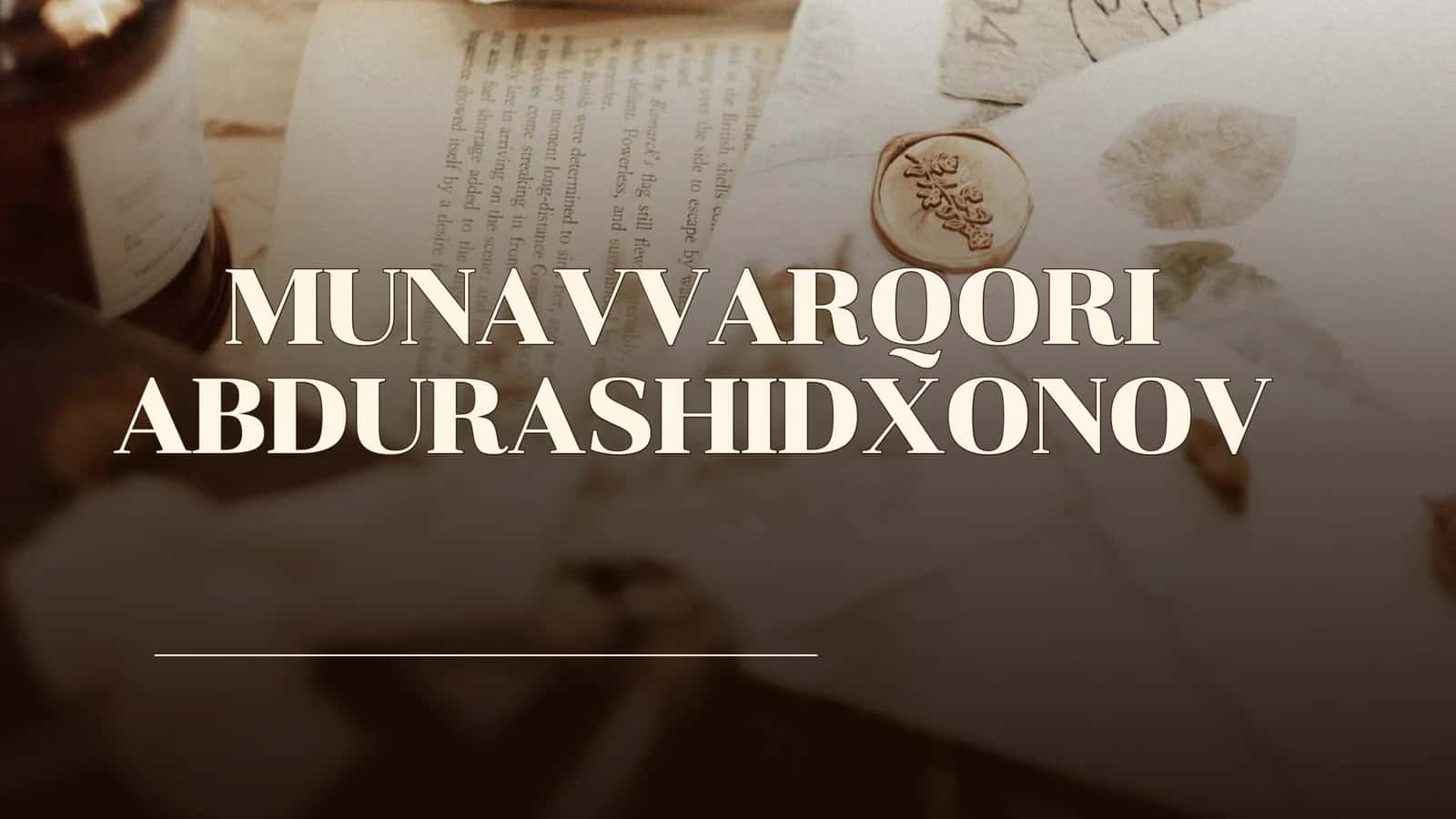 Munavvarqori Abdurashidxonov hayoti va ijodi.
