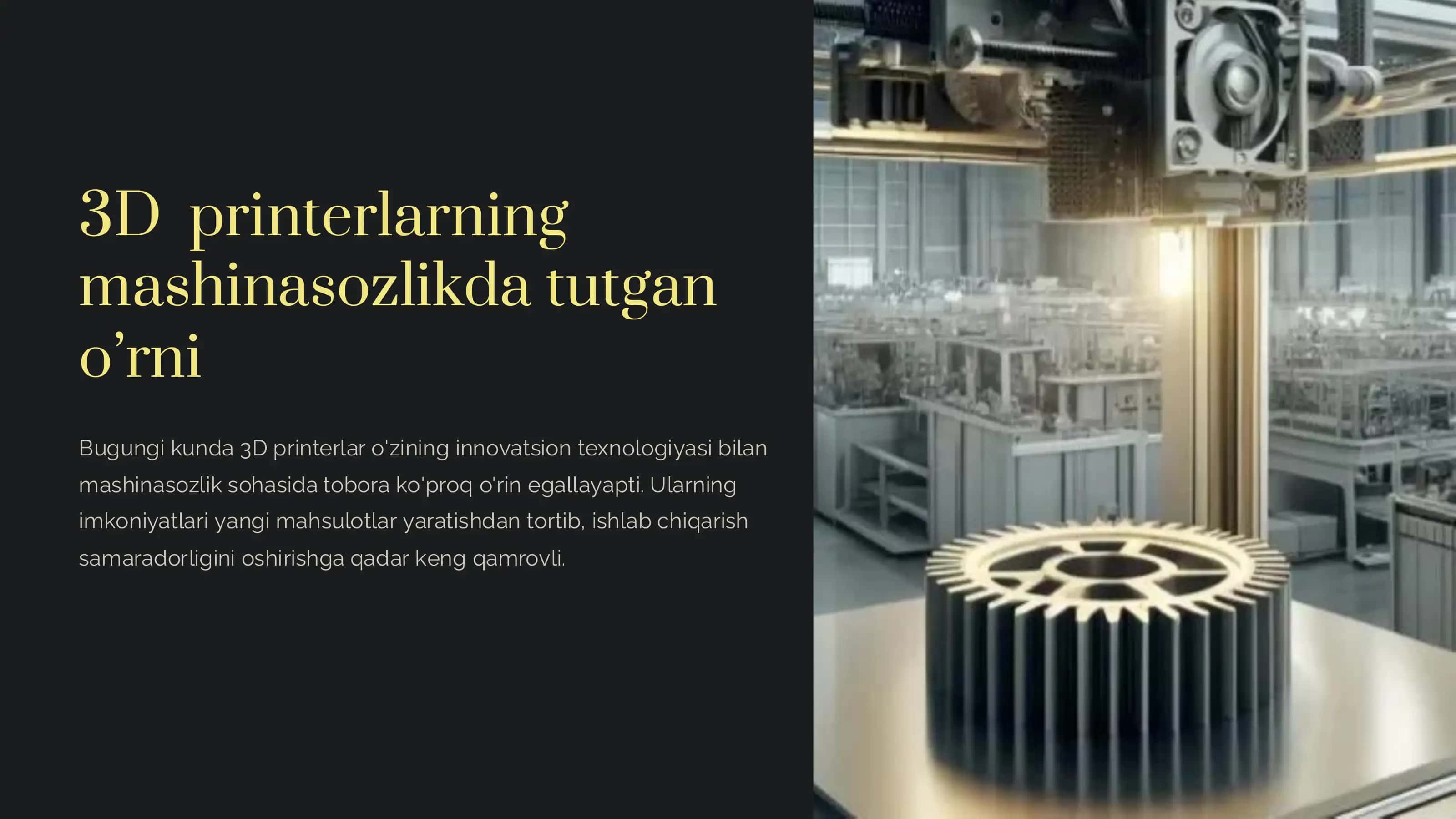 3D printerlarning mashinasozlikda tutgan o’rni