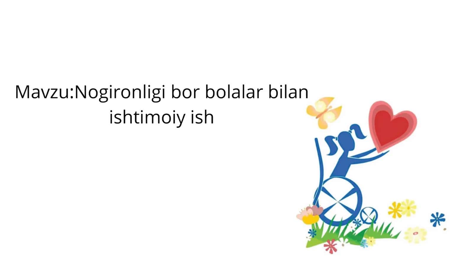 Nogironligi bor bolalar bilan ishtimoiy ish