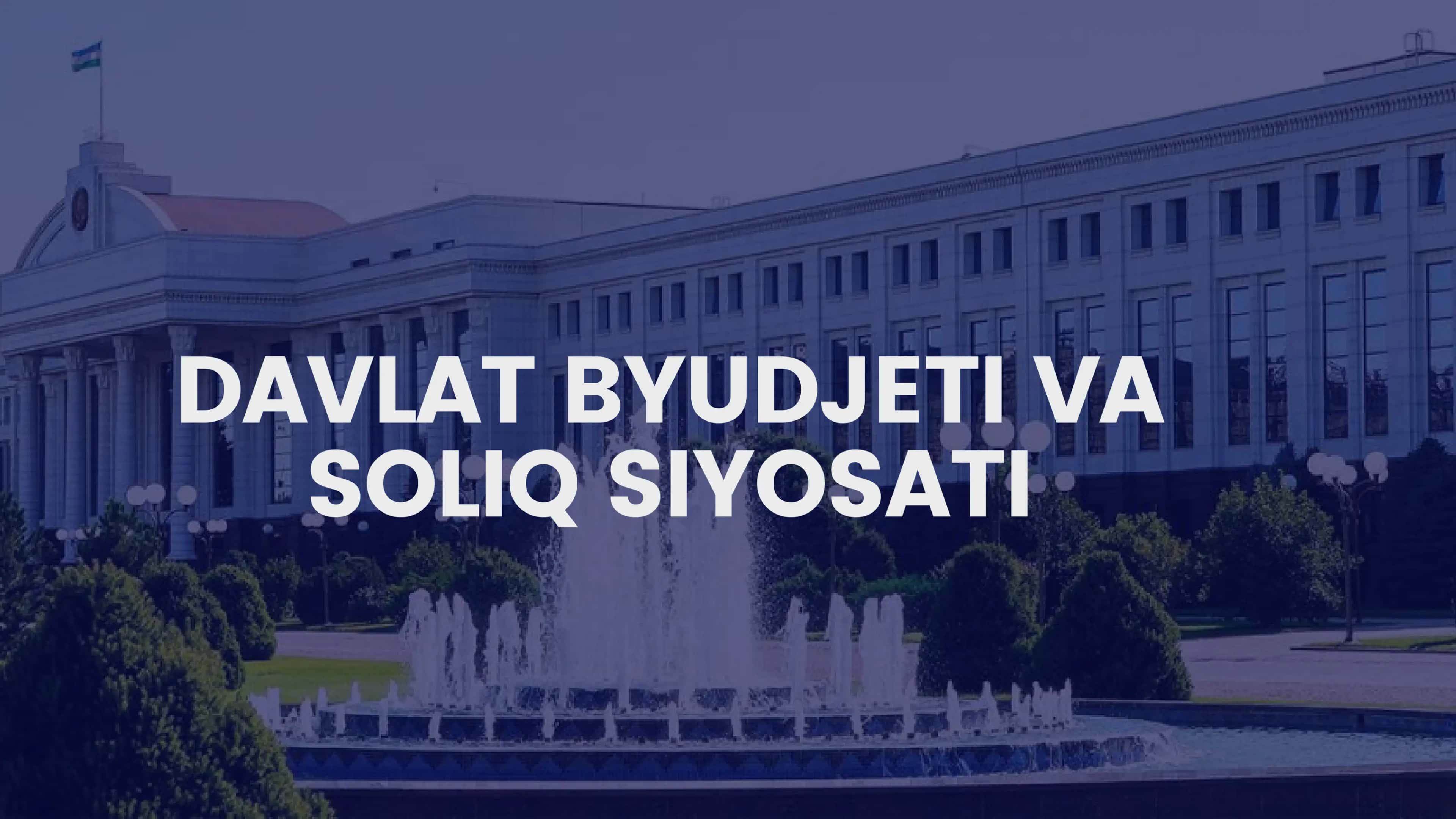 Davlat Byudjeti va Soliq Siyosati