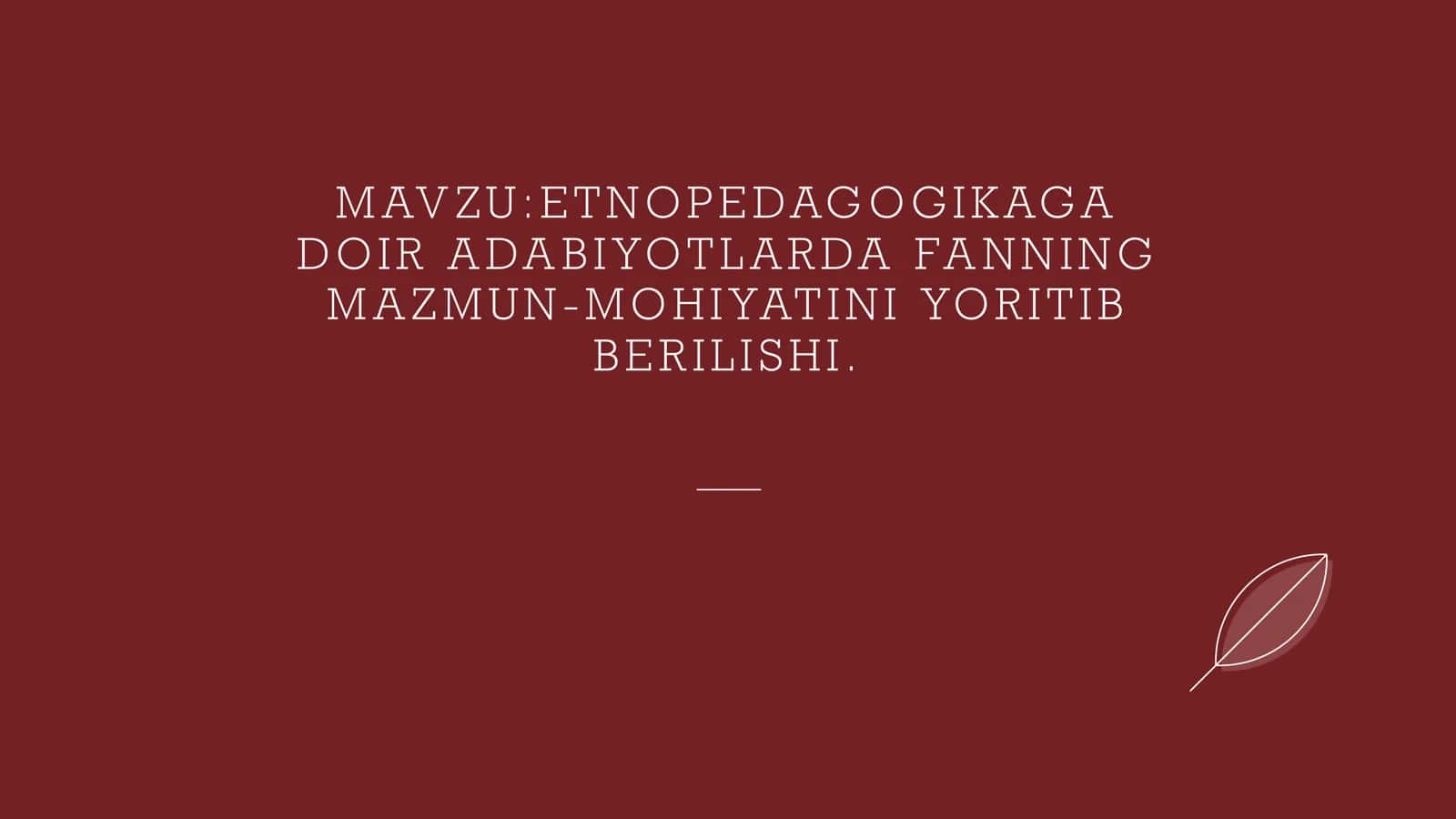 Etnopedagogikaga doir adabiyotlarda fanning mazmun mohiyatining yoritib berilishi