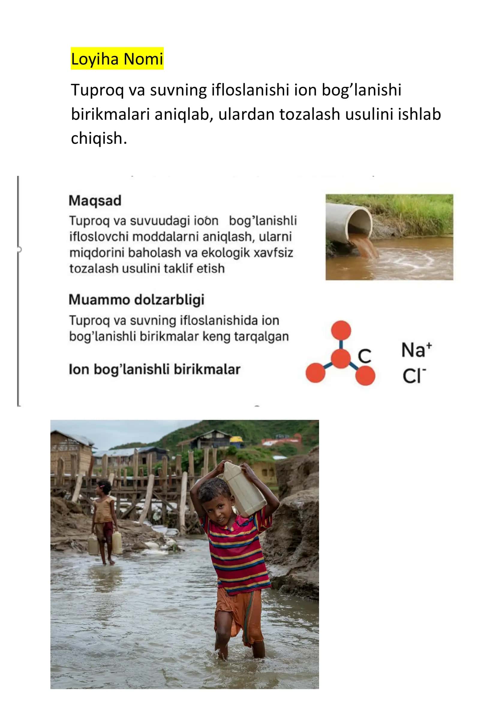 Tuproq va suv ionlari ifloslanishiTuproq va suvning ifloslanishi ion bog’lanishi birikmalari aniqlab, ulardan tozalash usulini ishlab chiqish.
