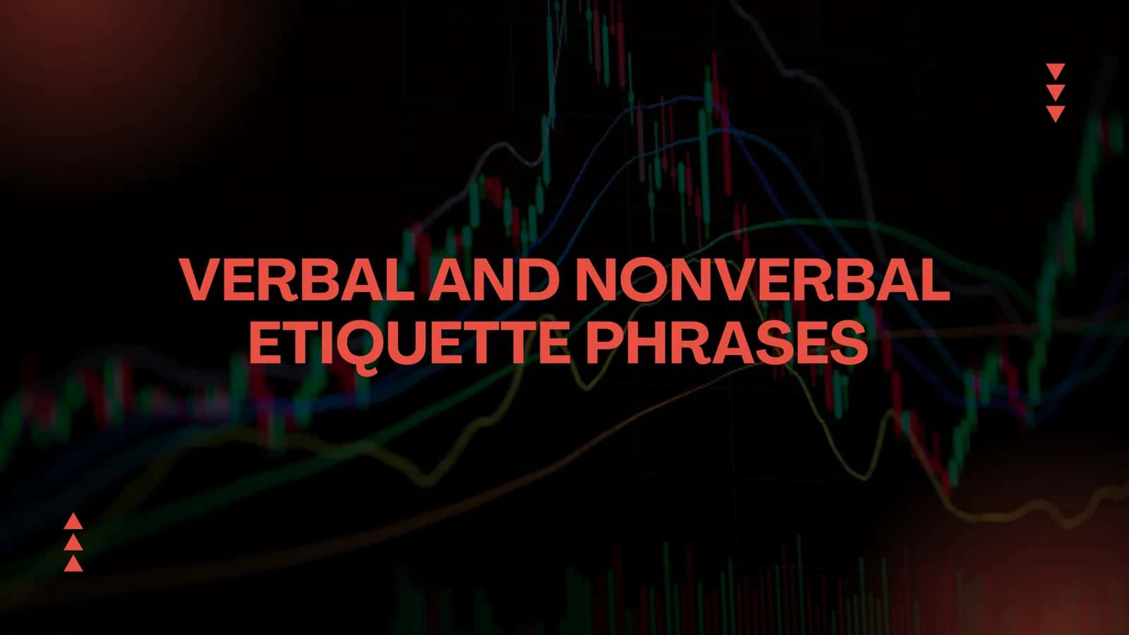 VERBAL AND NONVERBAL ETIQUETTE PHRASES