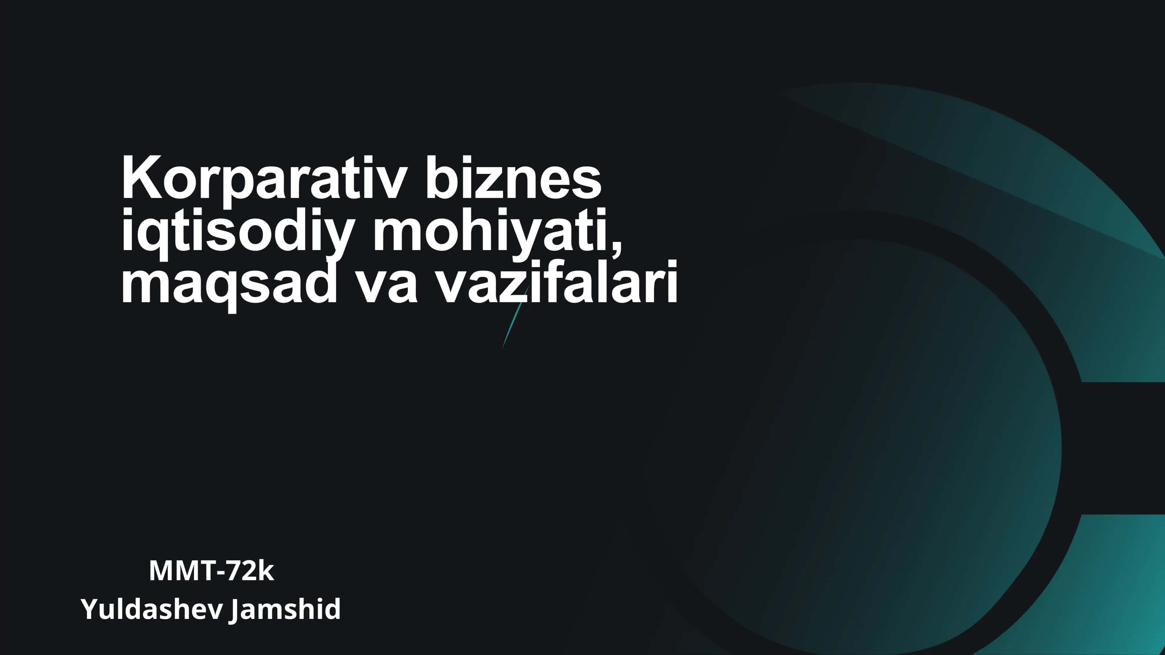 Korparativ biznes iqtisodiy mohiyati, maqsad va vazifalari