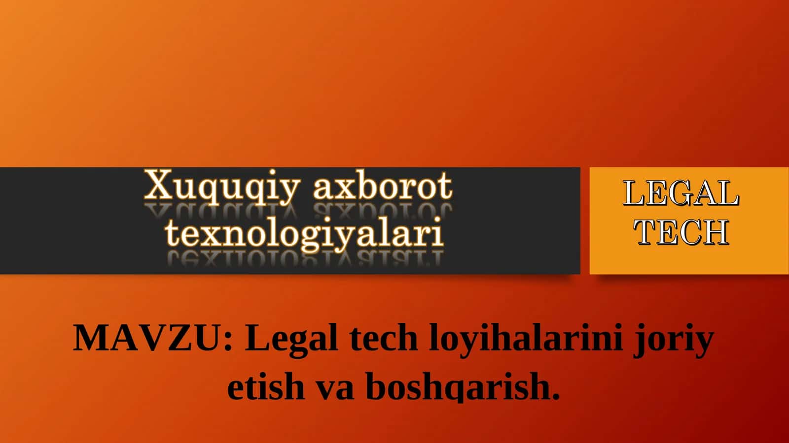 Legal tech loyihalarini joriy etish va boshqarish