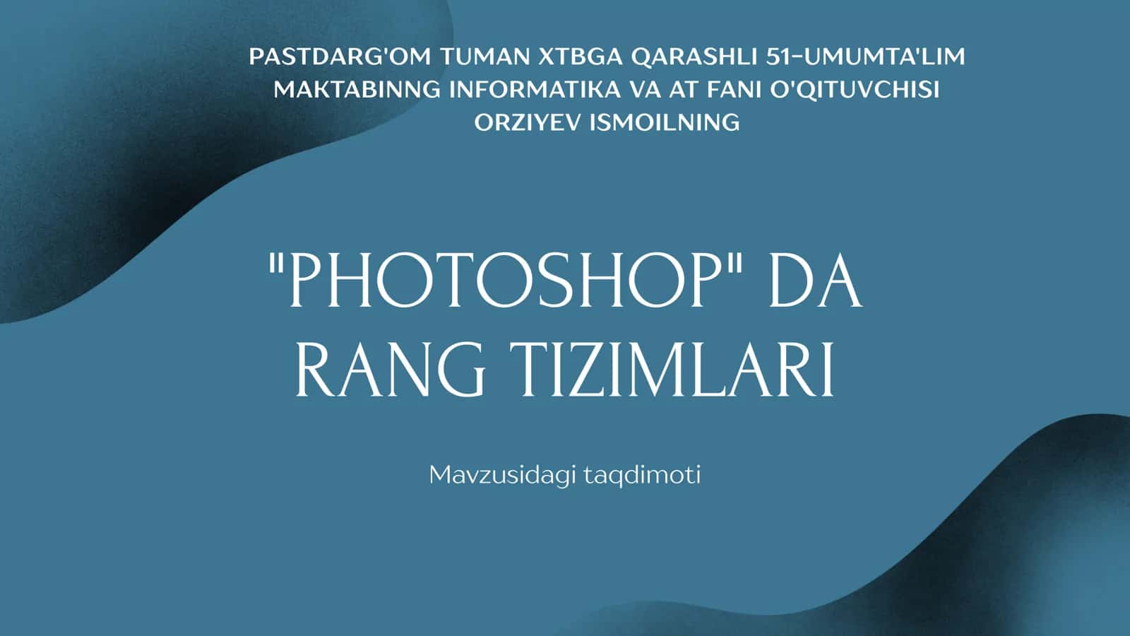 11-sinf Informatika fanidan Photoshopda rang tizimlari ochiq dars ishlanma