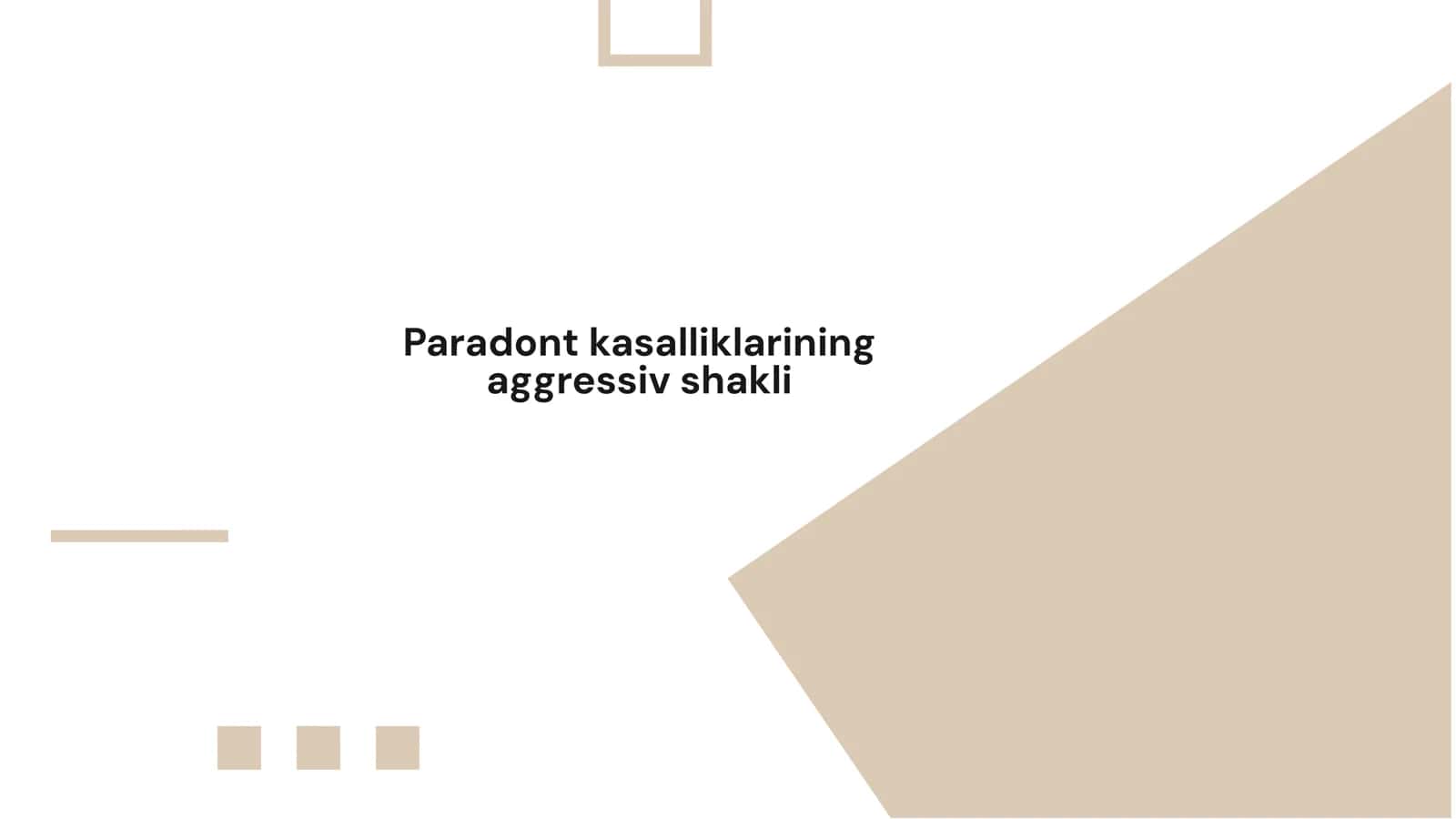 Agressiv parodont kasalliklarining o'rni