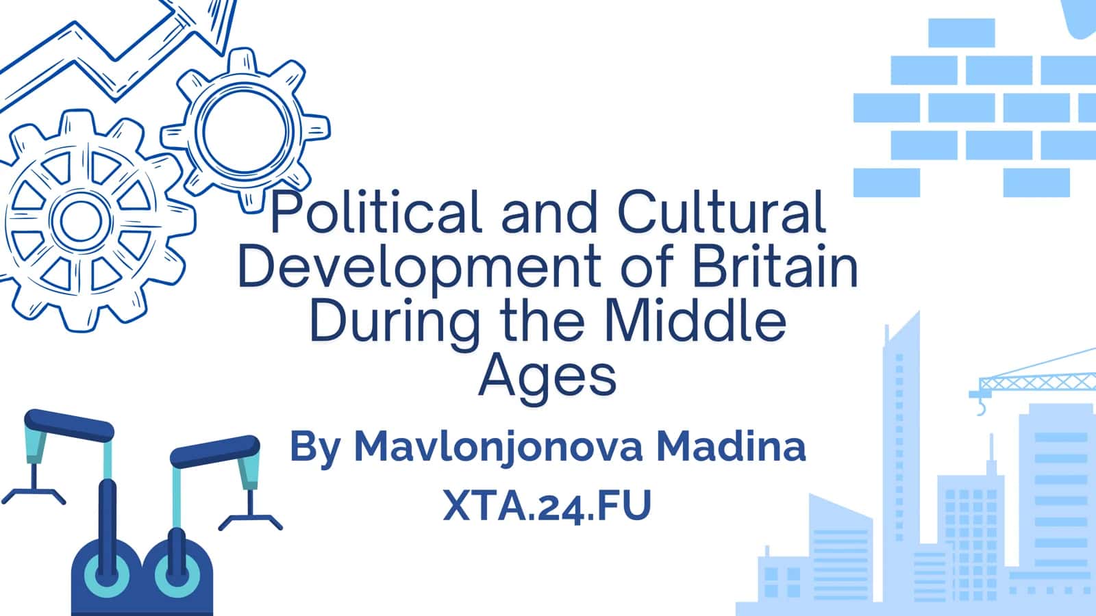 Political and Cultural Development of Britain During the Middle Ages