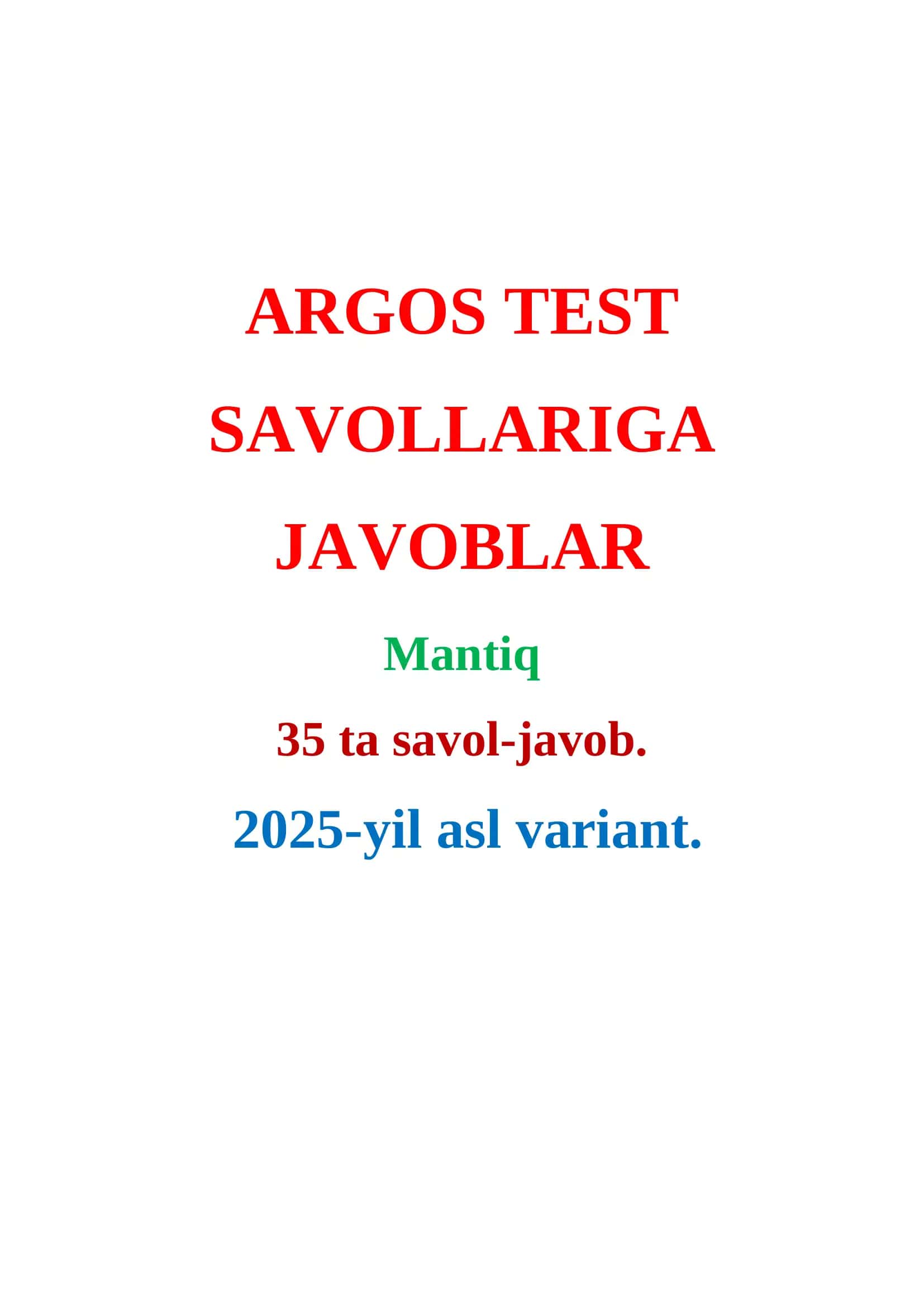 Argos test javoblar 2025. Mantiq 35 ta savol-javob. Asl variant.