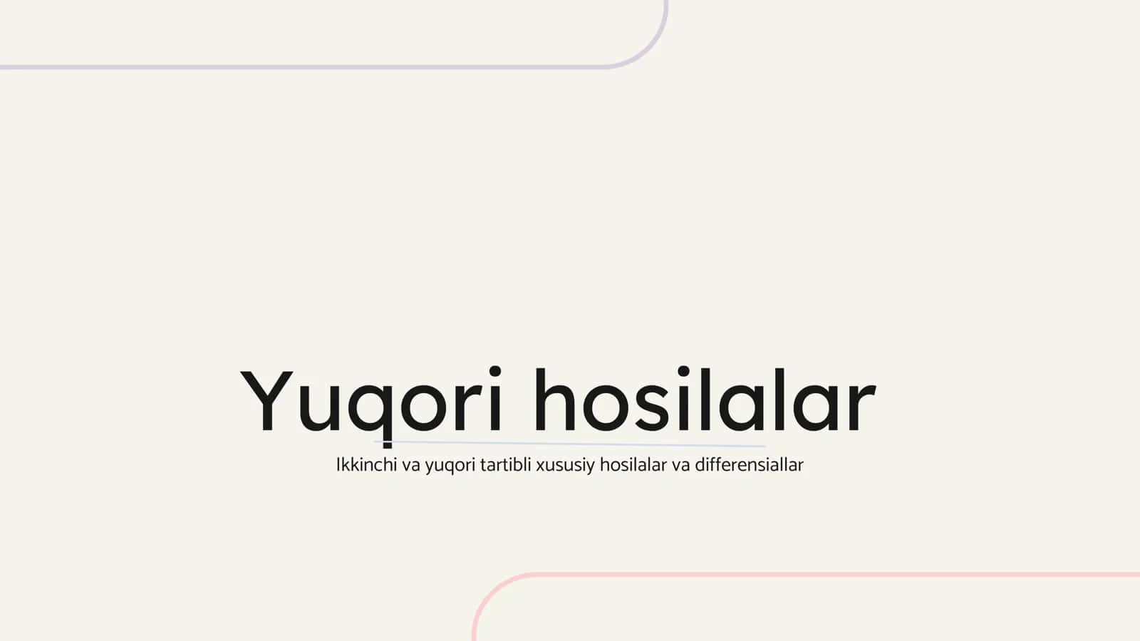yuqori hosilalar