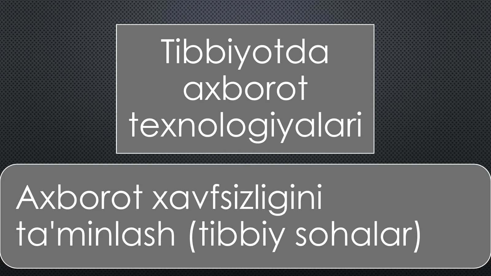 Tibbiyotda axborot texnologiyalari