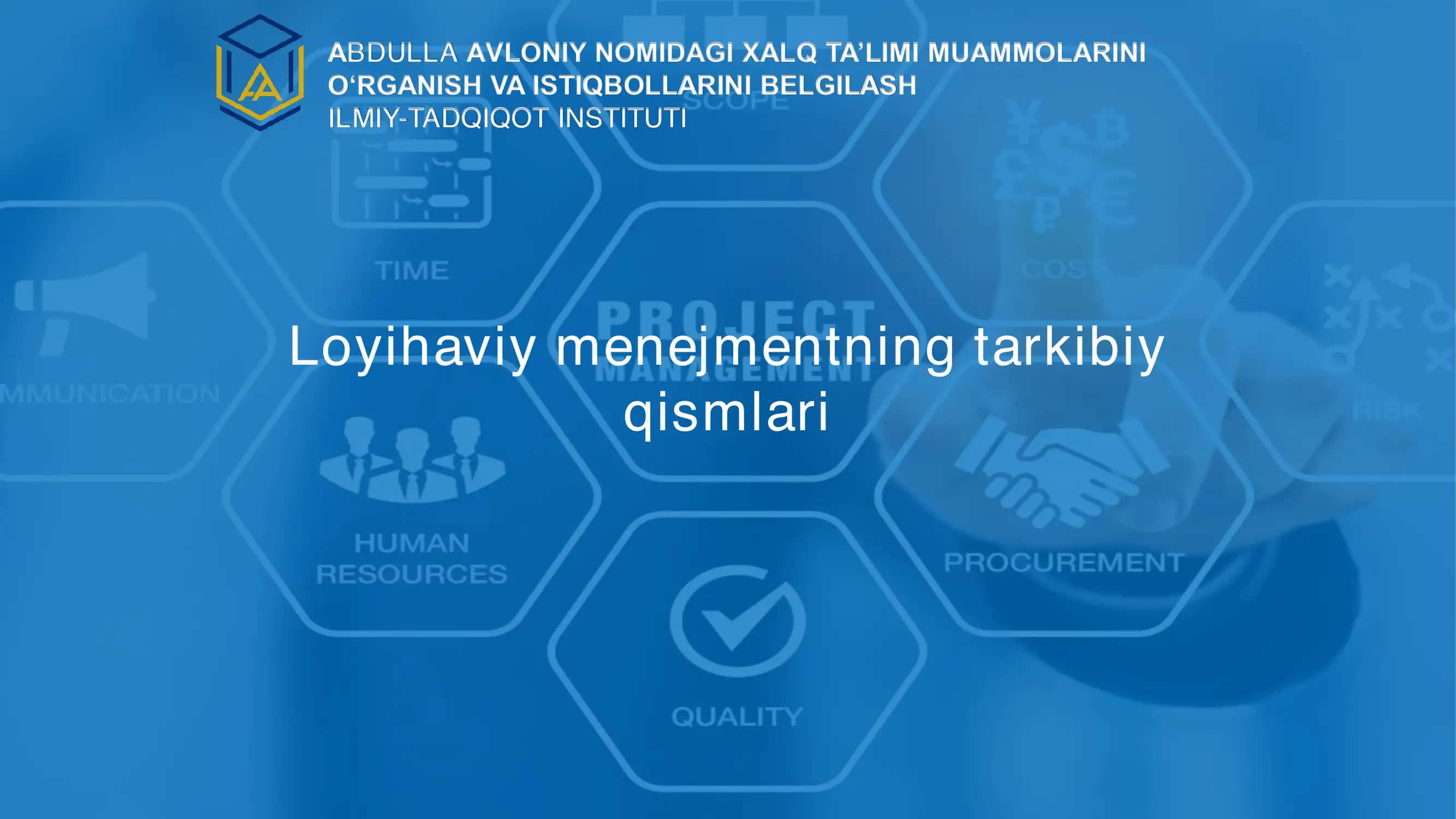 Loyihaviy menejmentning tarkibiy qismlari