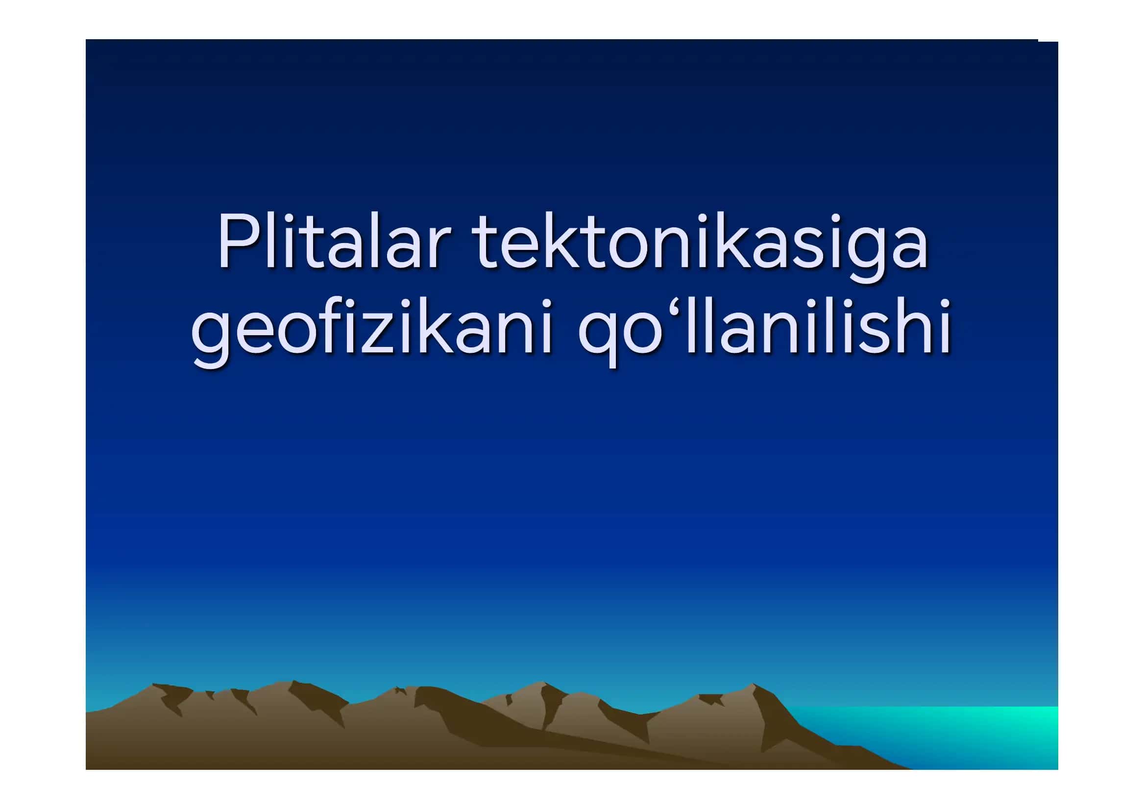 Plitalar tektonikasiga geofizikani qoʻllanilishi