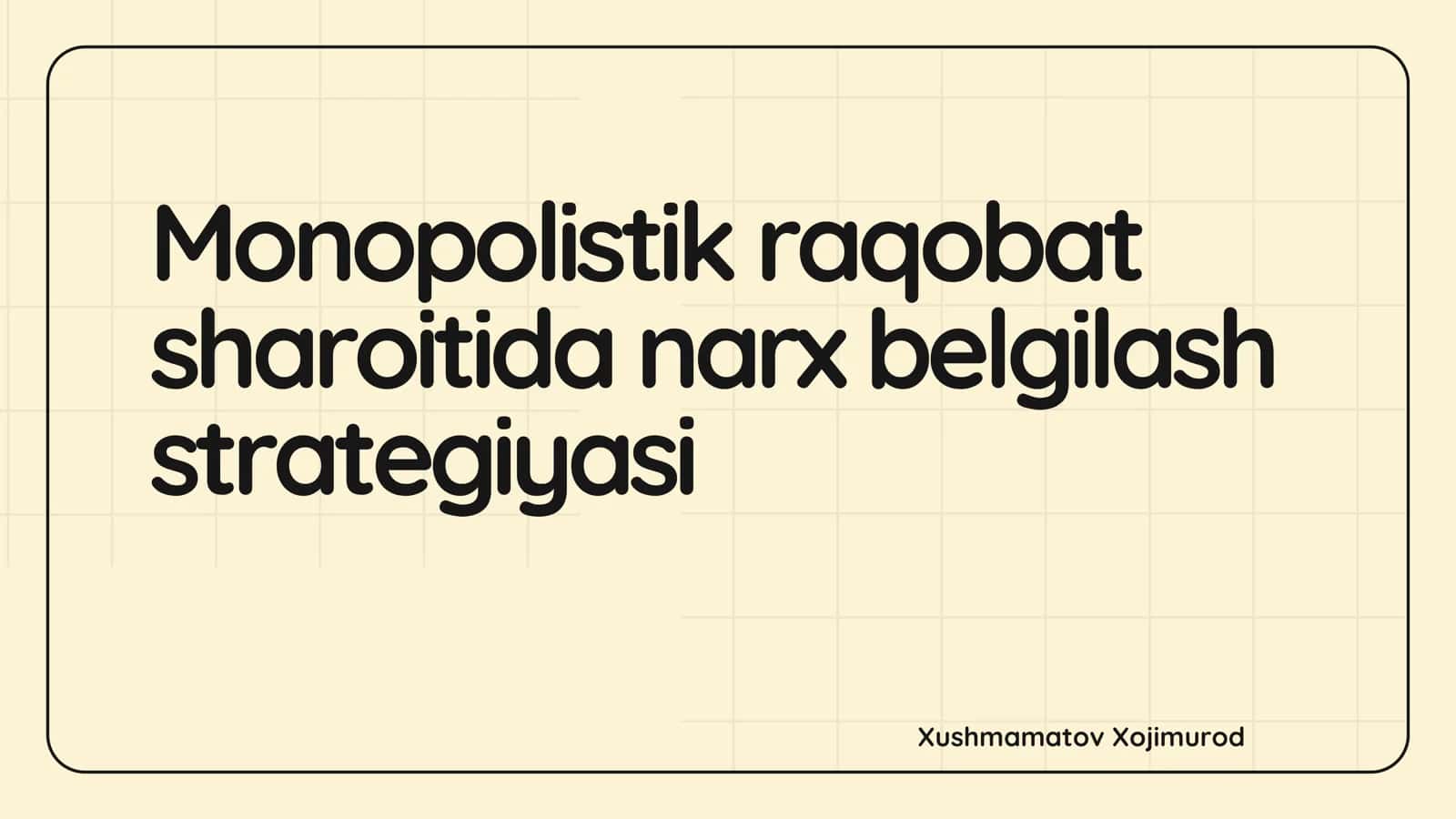 Monopolistik raqobat sharoitida narx belgilash strategiyasi