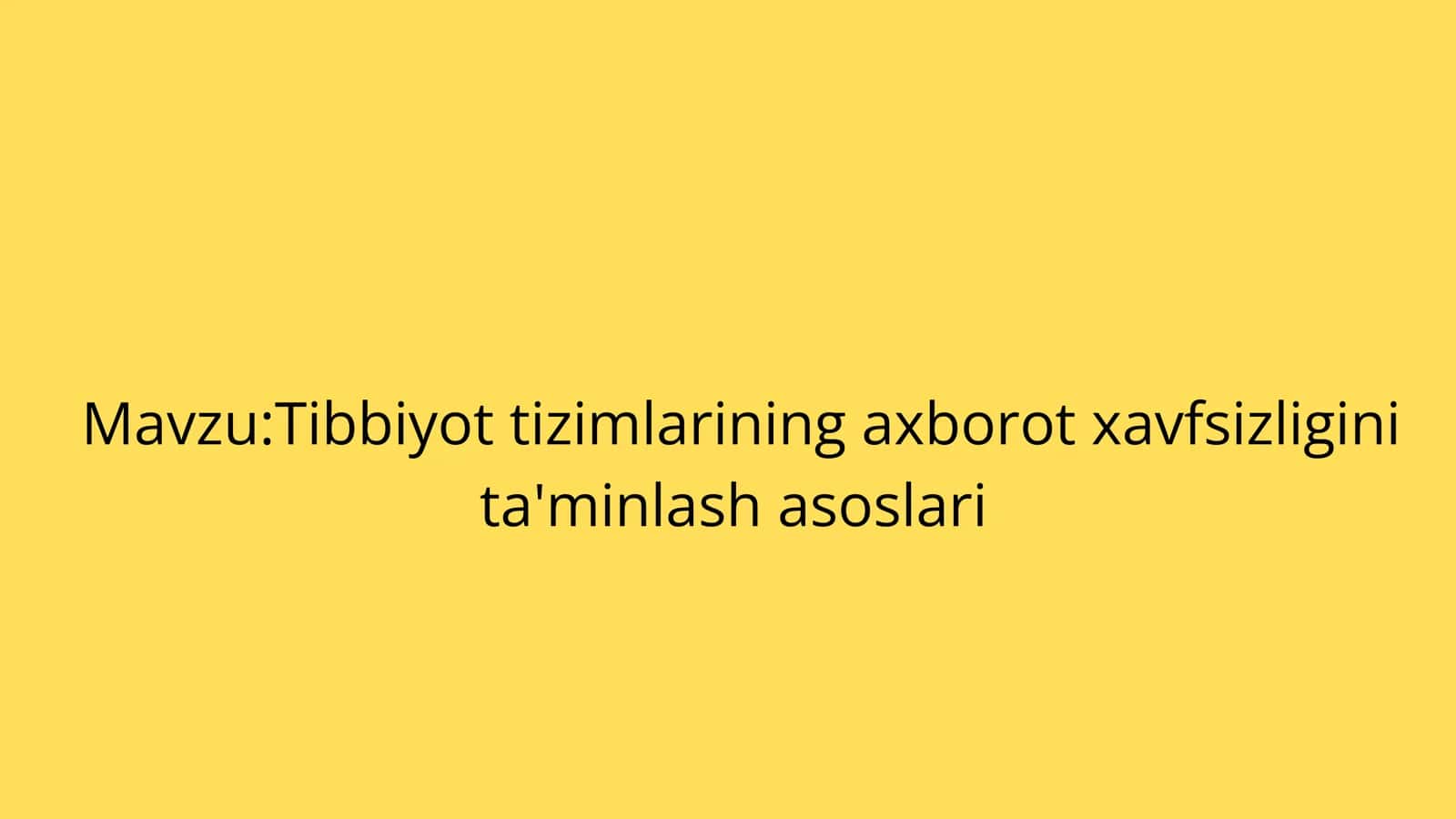 Tibbiyot tizimlarining axborot xavfsizligini ta'minlash asoslari