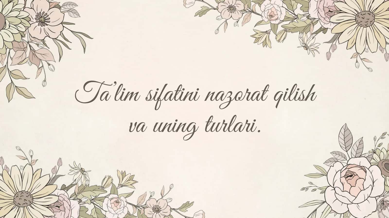 Ta’lim sifatini nazorat qilish va uning turlari