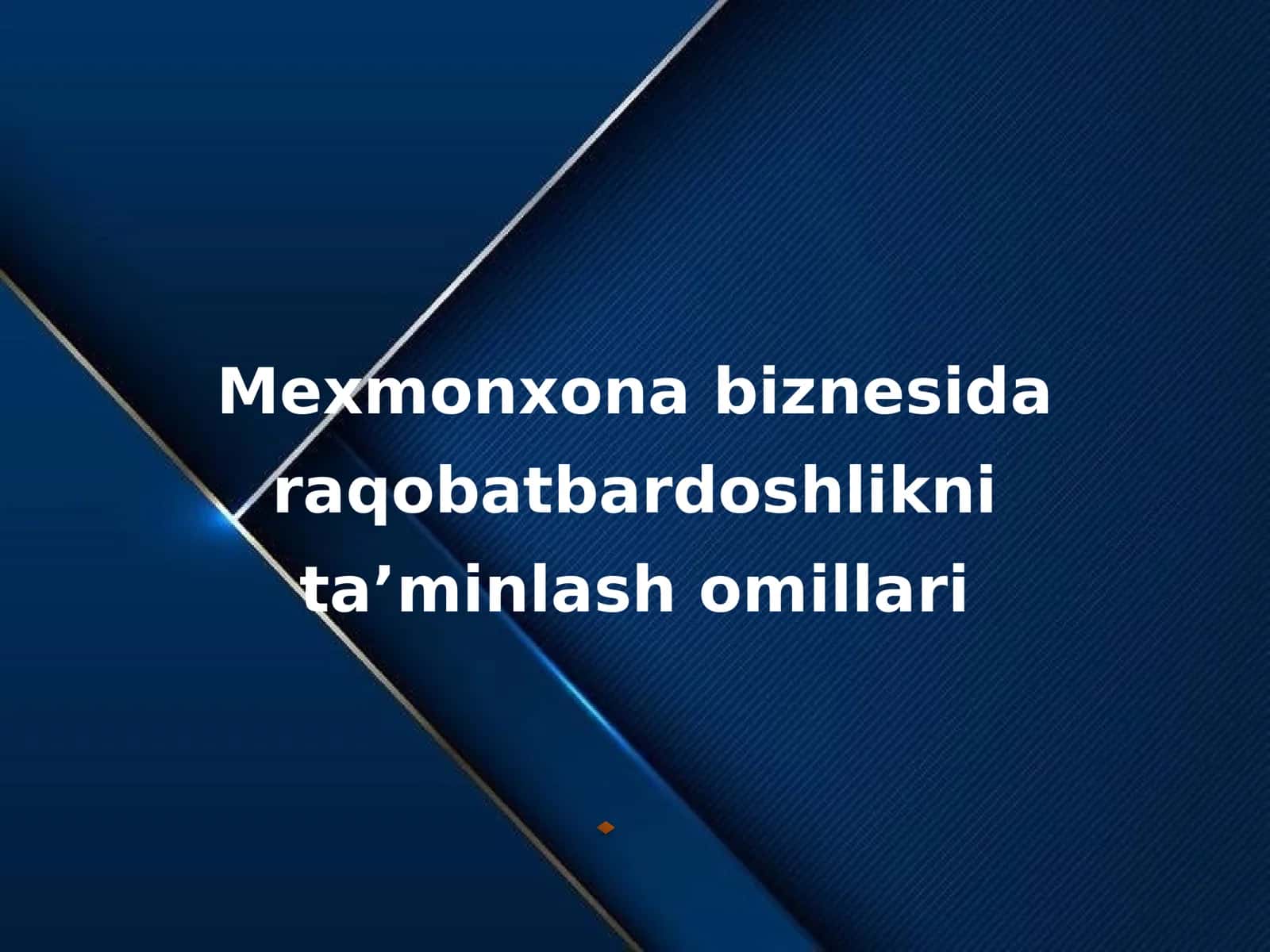Mexmonxona biznesida raqobatbardoshlikni ta'minlash omillari