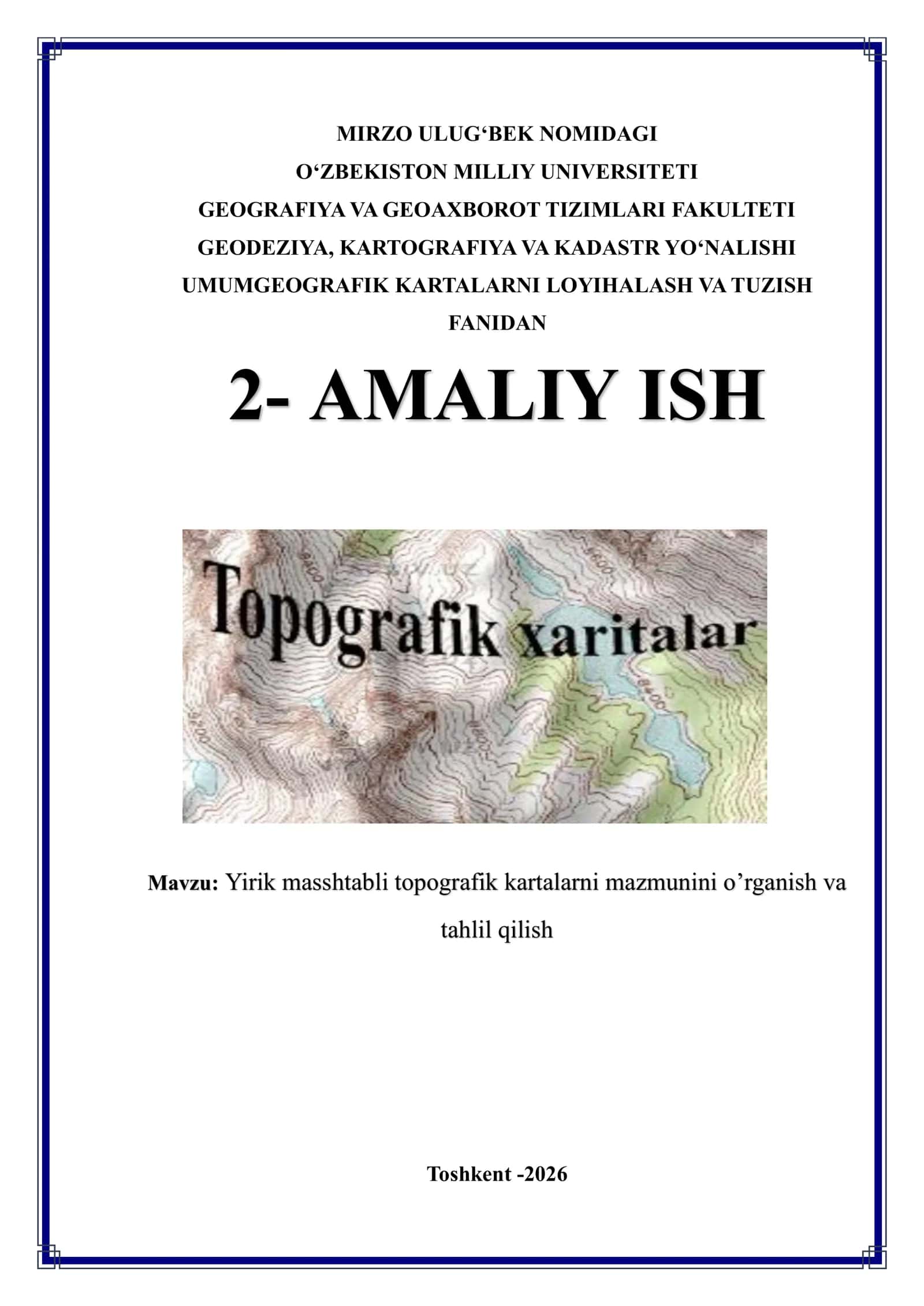 Yirik masshtabli topografik kartalarni mazmunini o’rganish va tahlil qilish