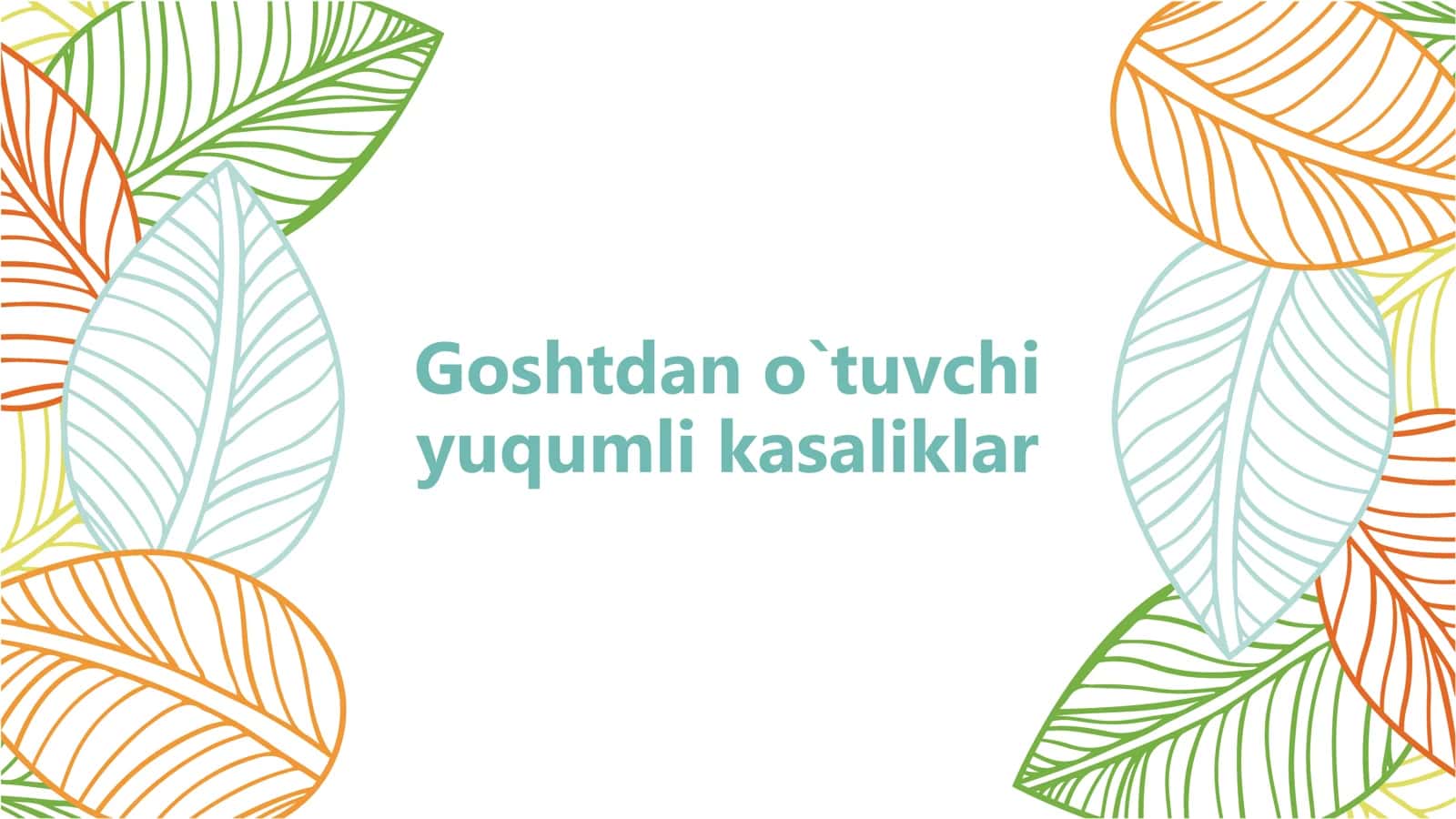 Goshtdan o`tuvchi yuqumli kasaliklar