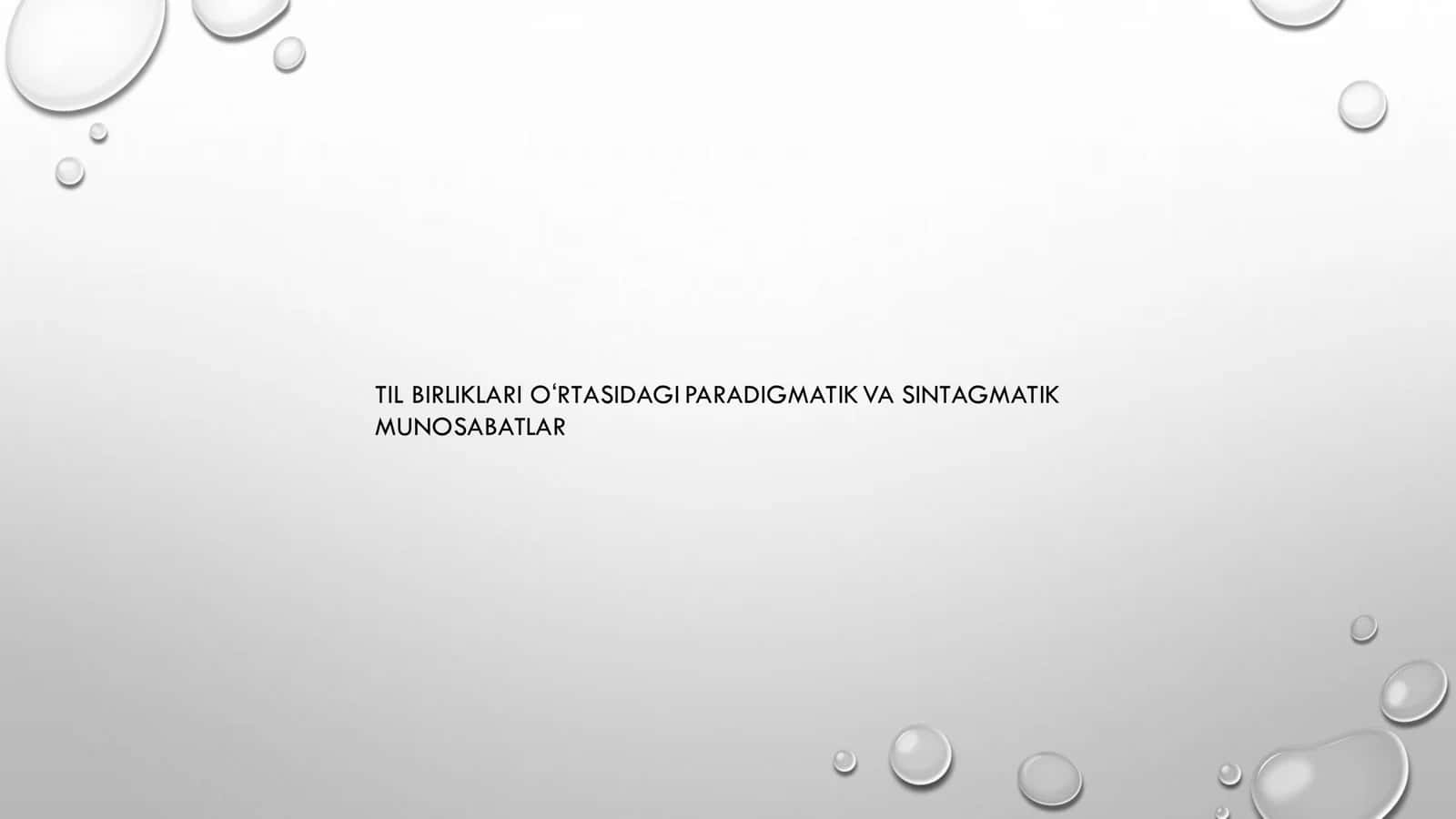 TIL BIRLIKLARI OʻRTASIDAGI PARADIGMATIK VA SINTAGMATIK MUNOSABATLAR