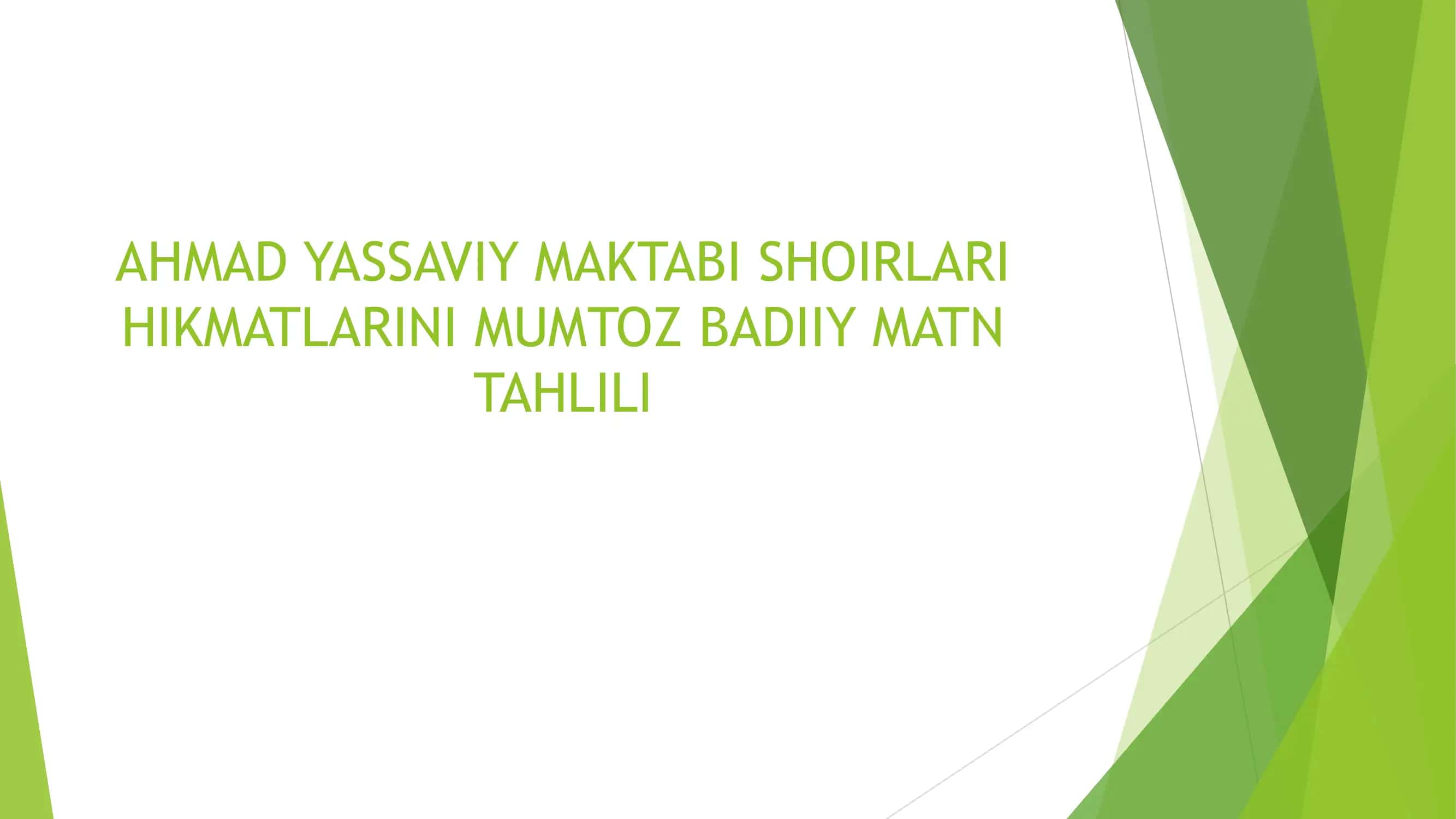 AHMAD YASSAVIY MAKTABI SHOIRLARI HIKMATLARINI MUMTOZ BADIIY MATN TAHLILI