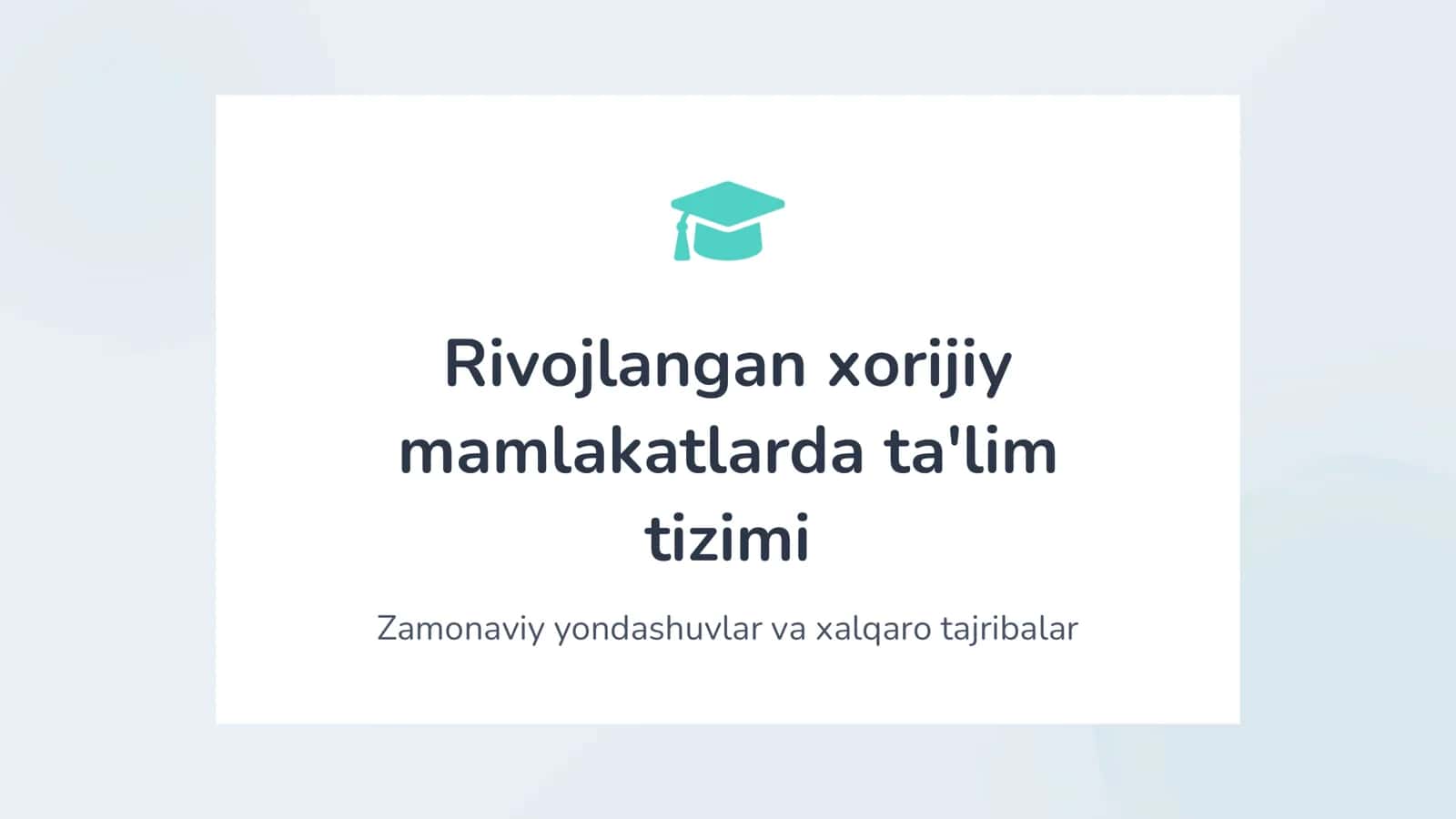 Rivojlangan xorijiy mamlakatlarda ta'lim tizimi