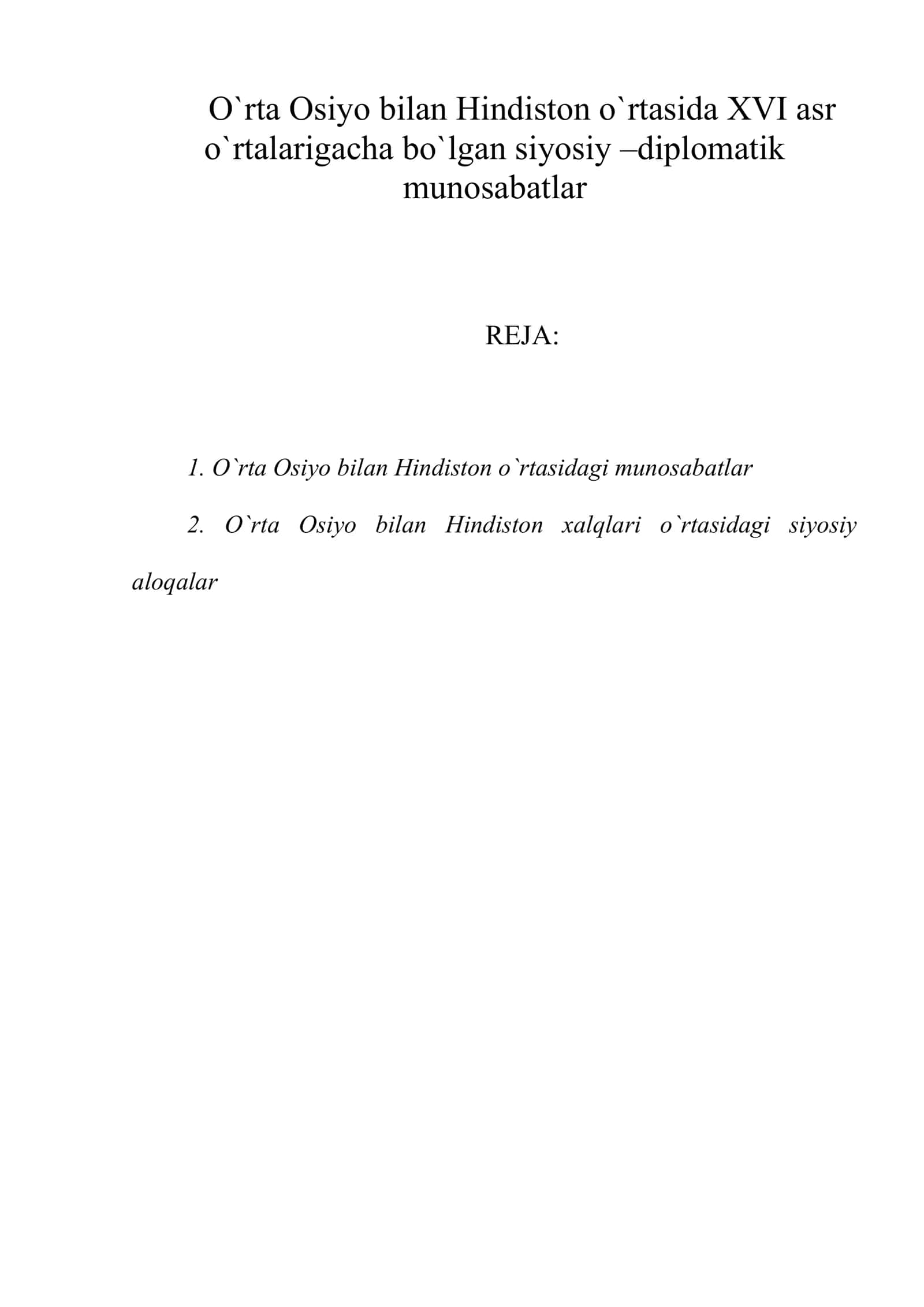 O`rta Osiyo bilan Hindiston o`rtasida XVI asr o`rtalarigacha bo`lgan siyosiy –diplomatik munosabatlar