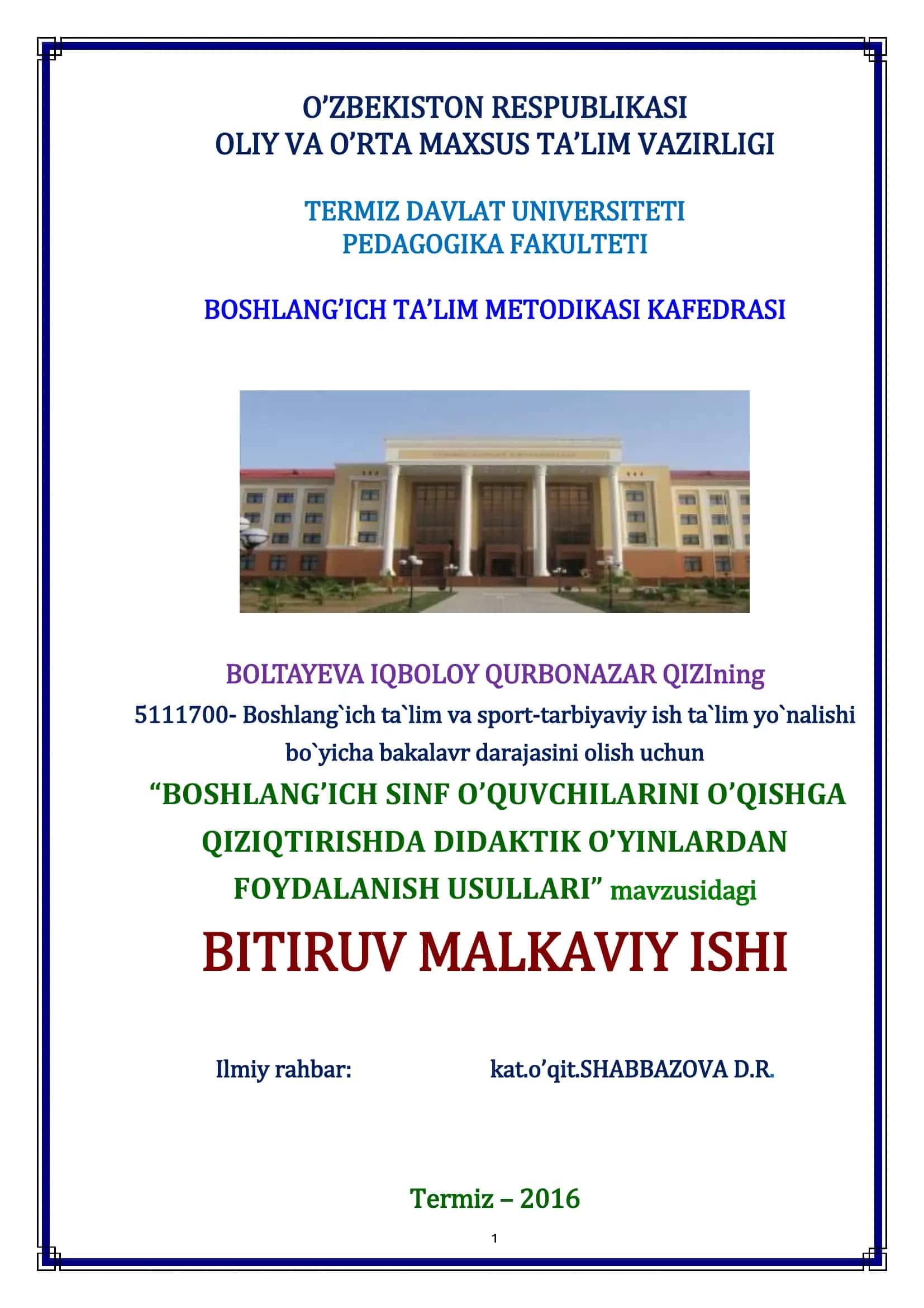 BOSHLANG’ICH SINF O’QUVCHILARINI O’QISHGA QIZIQTIRISHDA DIDAKTIK O’YINLARDAN Foydalanish Usullari mavzusidagi Bitiruv Malkaviy Ishi