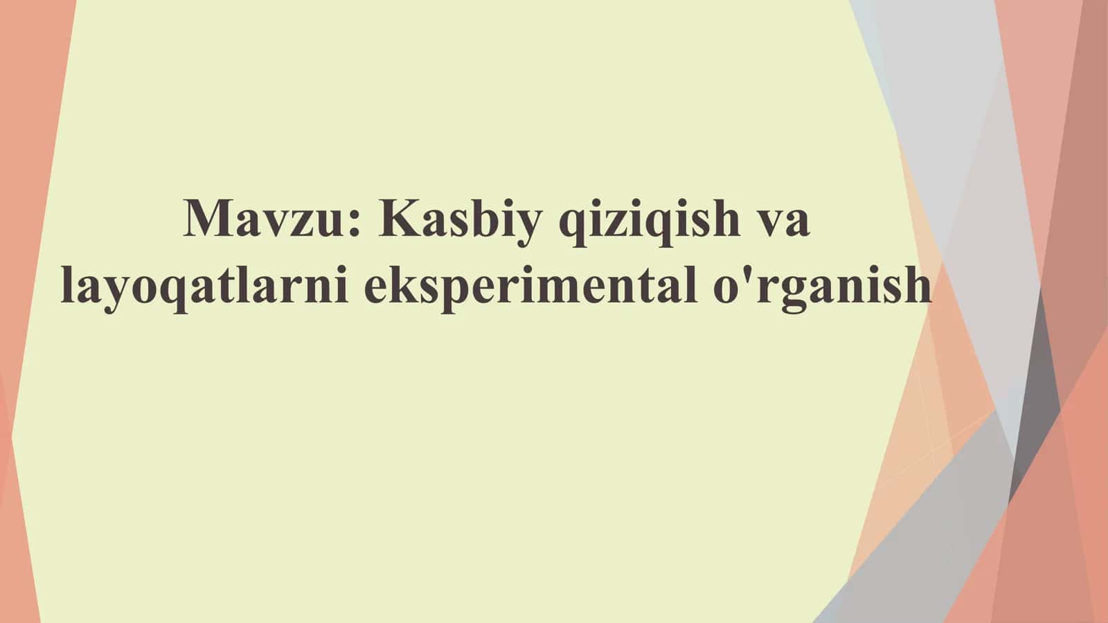 Kasbiy qiziqish va layoqatlarni eksperimental o'rganish