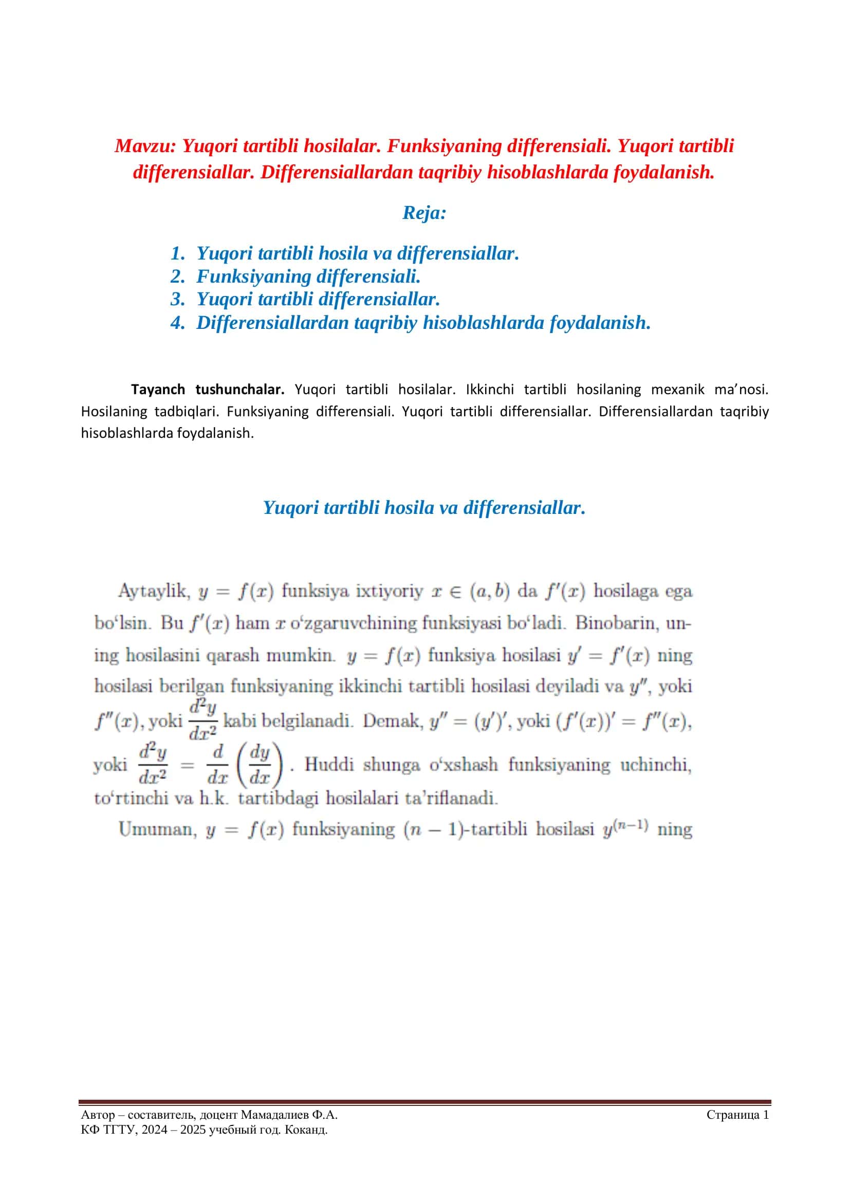 Yuqori tartibli hosilalar. Funksiyaning differensiali. Yuqori tartibli differensiallar. Differensiallardan taqribiy hisoblashlarda foydalanish.