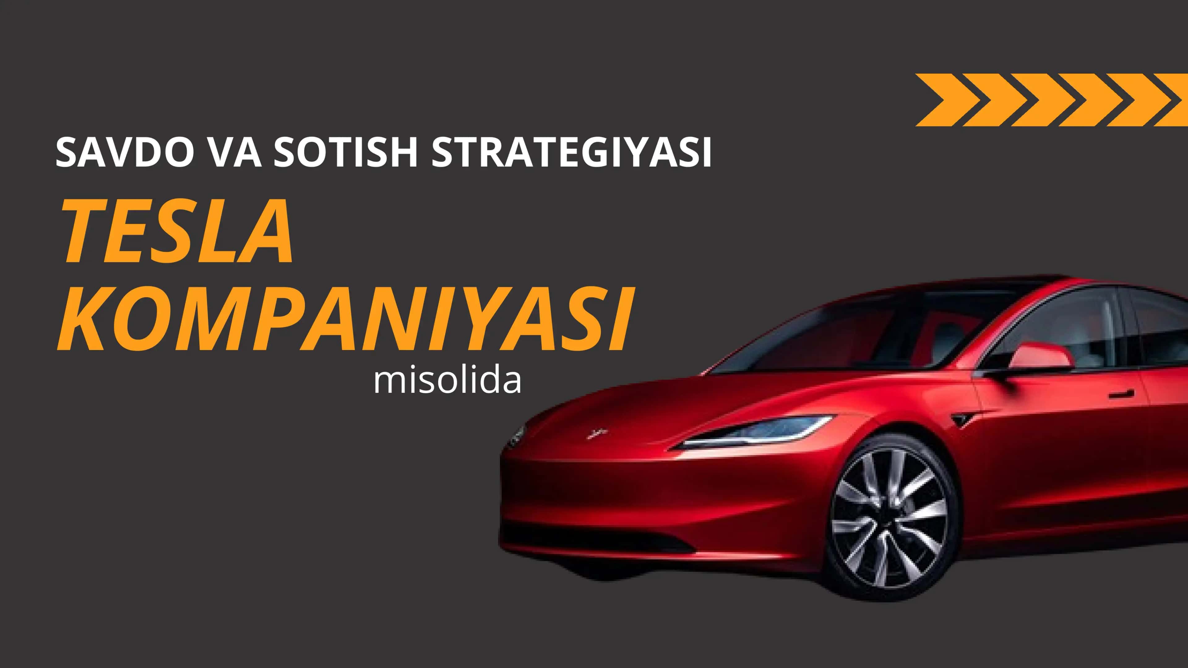 Savdo va Sotish Strategiyasi tesla kompaniyasi misolida