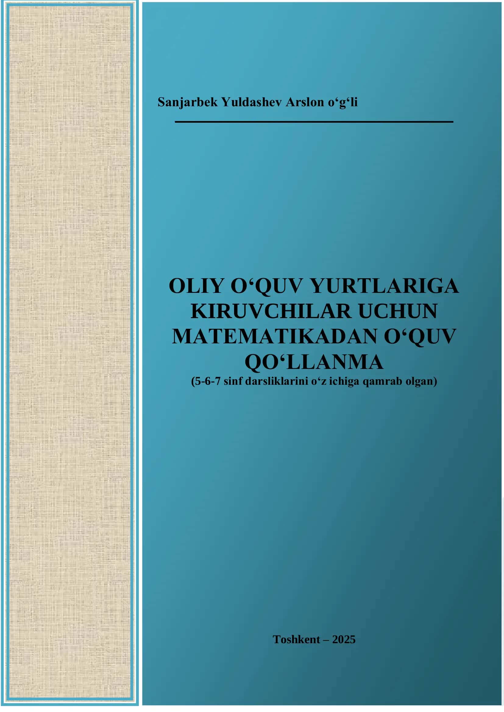 OLIY O‘QUV YURTLARIGA KIRUVCHILAR UCHUN MATEMATIKADAN O‘QUV QO‘LLANMA