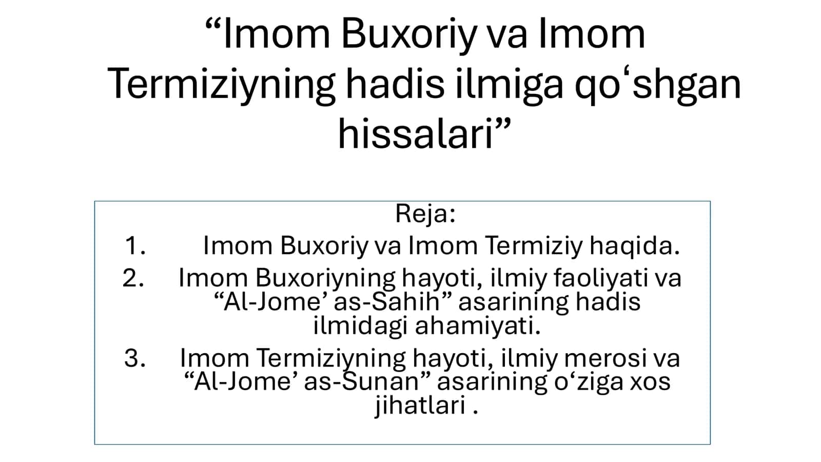 Imom Buxoriy va Imom Termiziyning hadis ilmiga qoʻshgan hissasi
