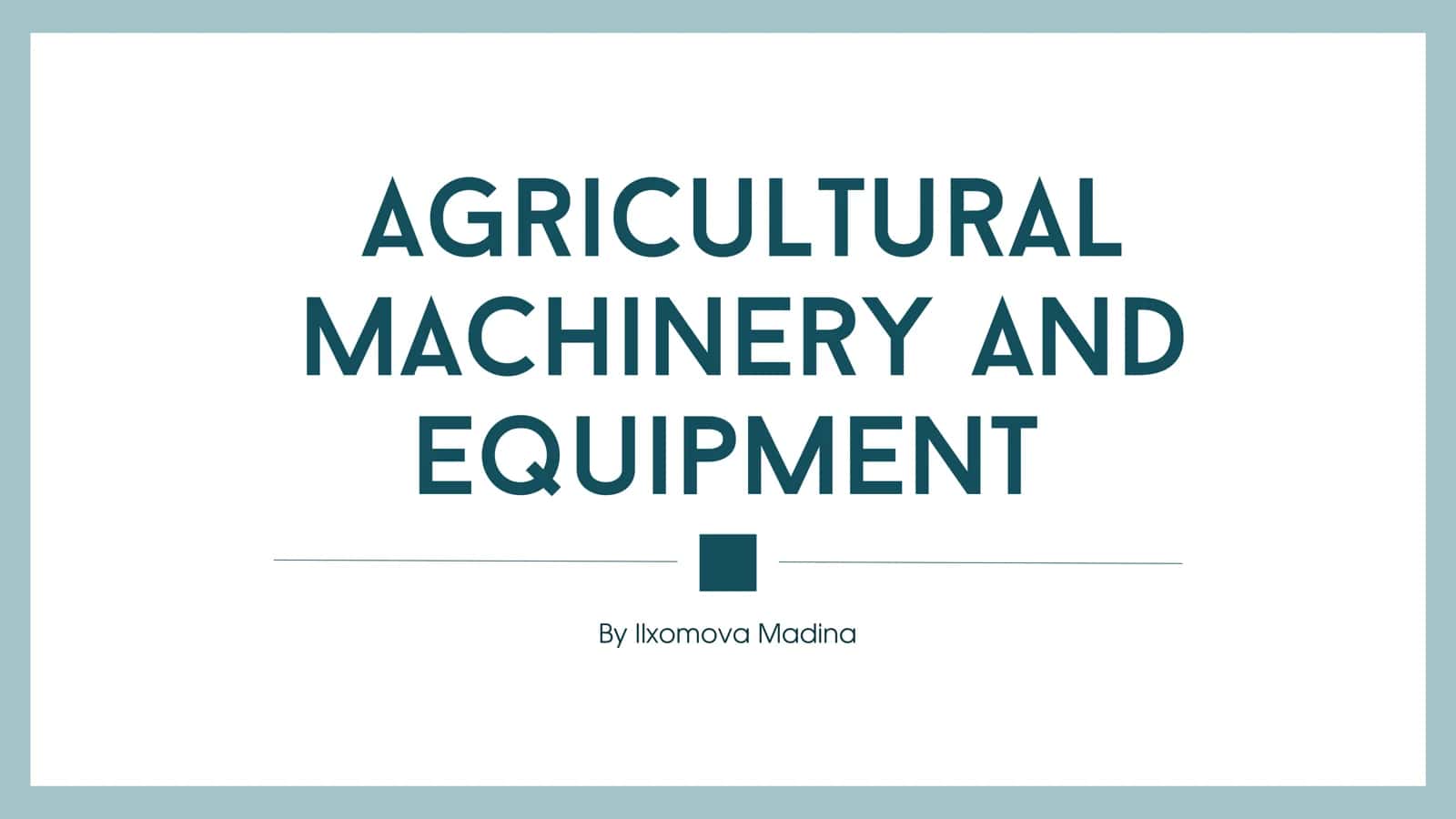Agricultural Machinery and Equipment
