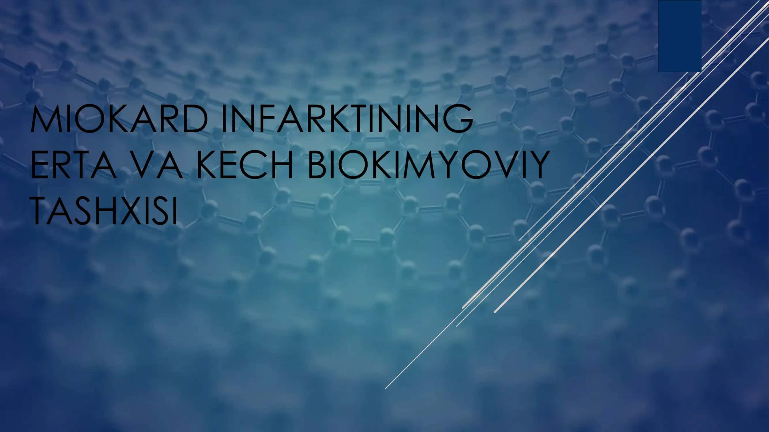 MIOKARD INFARKTINING ERTA VA KECH BIOKIMYOVIY TASHXISI