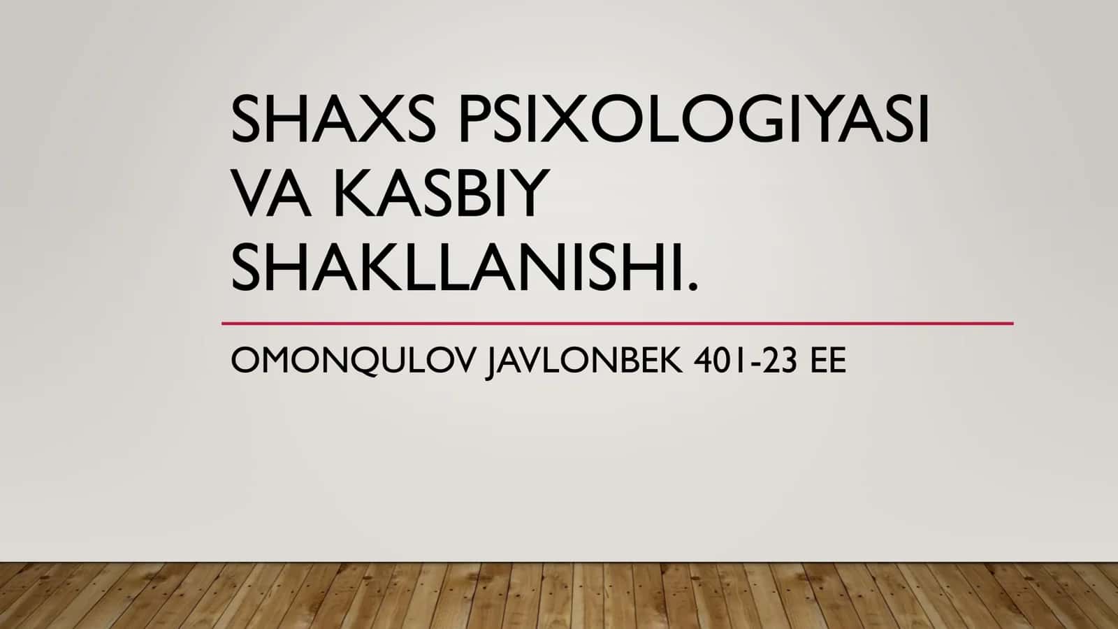 Shaxsiy psixologiyasi va Kasbiy shakllanishi