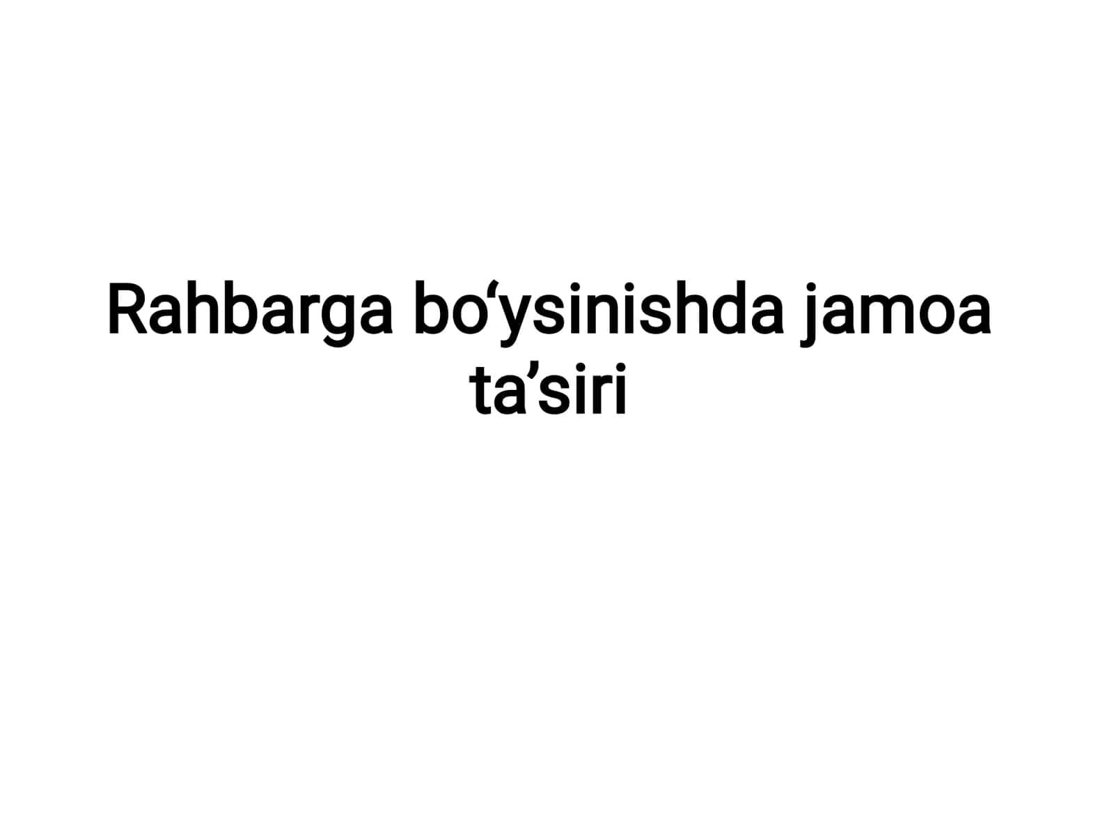Rahbarga bo‘ysinishda jamoa ta’siri