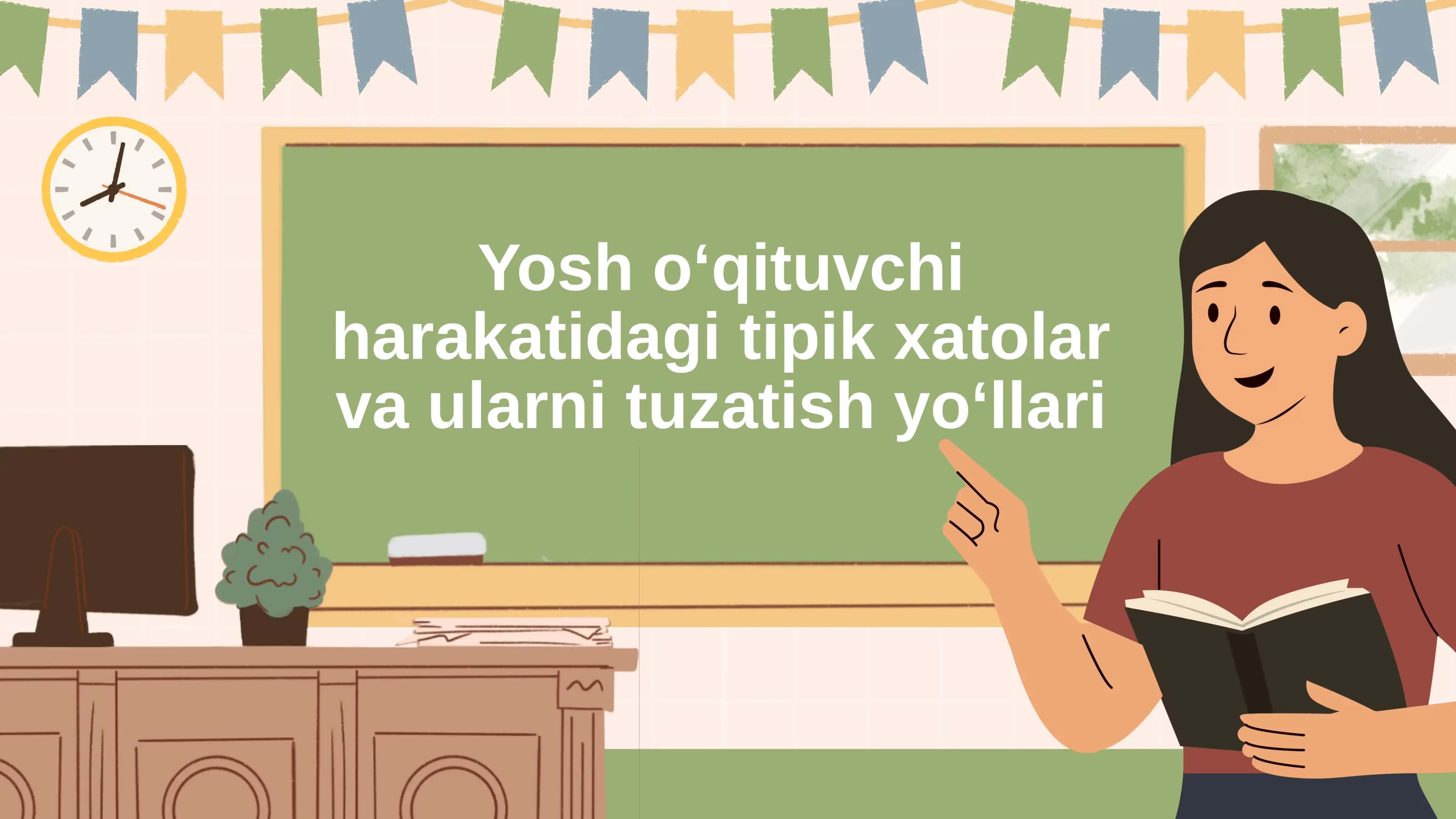 Yosh o‘qituvchi harakatidagi tipik xatolar va ularni tuzatish yo‘llari