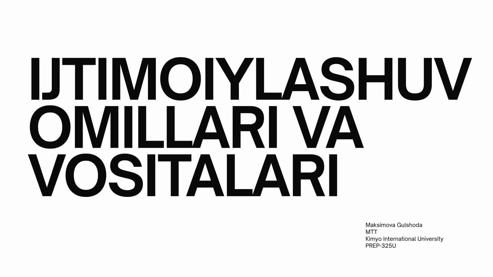 IJTIMOIYLASHUV OMILLARI VA VOSITALARI