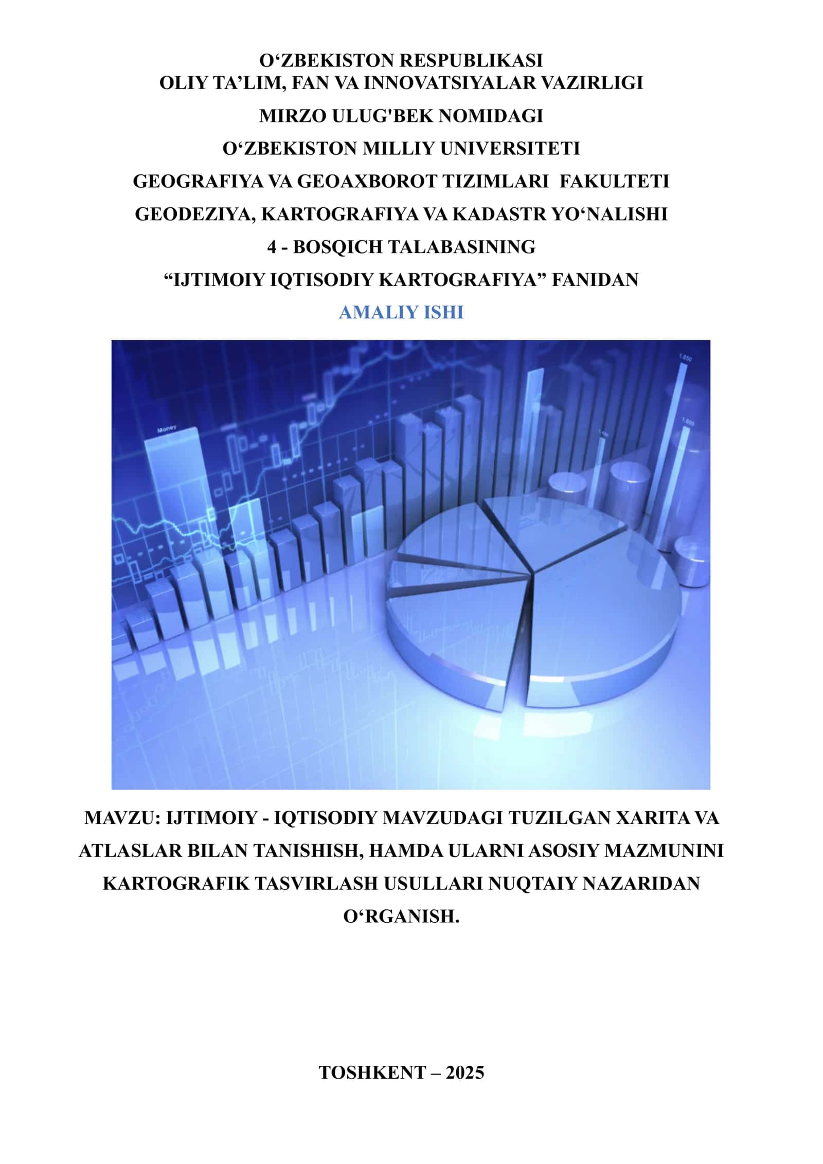 IJTIMOIY - IQTISODIY MAVZUDAGI TUZILGAN XARITA VA ATLASLAR BILAN TANISHISH, HAMDA ULARNI ASOSIY MAZMUNINI KARTOGRAFIK TASVIRLASH USULLARI NUQTAIY NAZARIDAN O‘RGANISH.