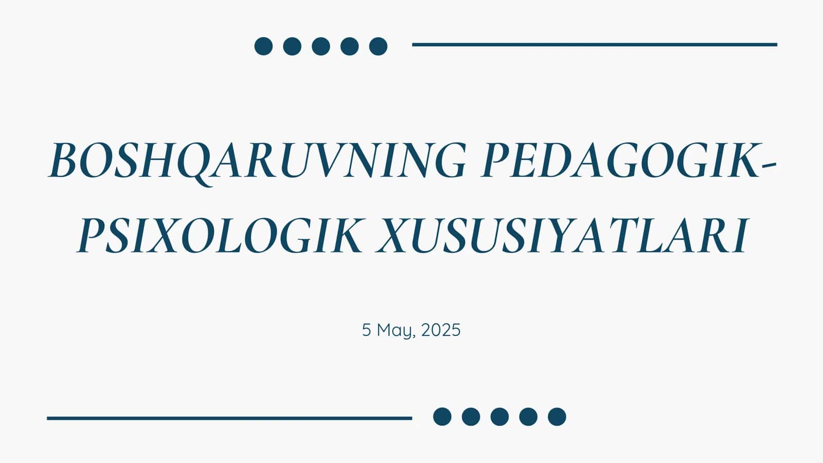 BOSHQARUVNING PEDAGOGIK- PSIXOLOGIK XUSUSIYATLARI