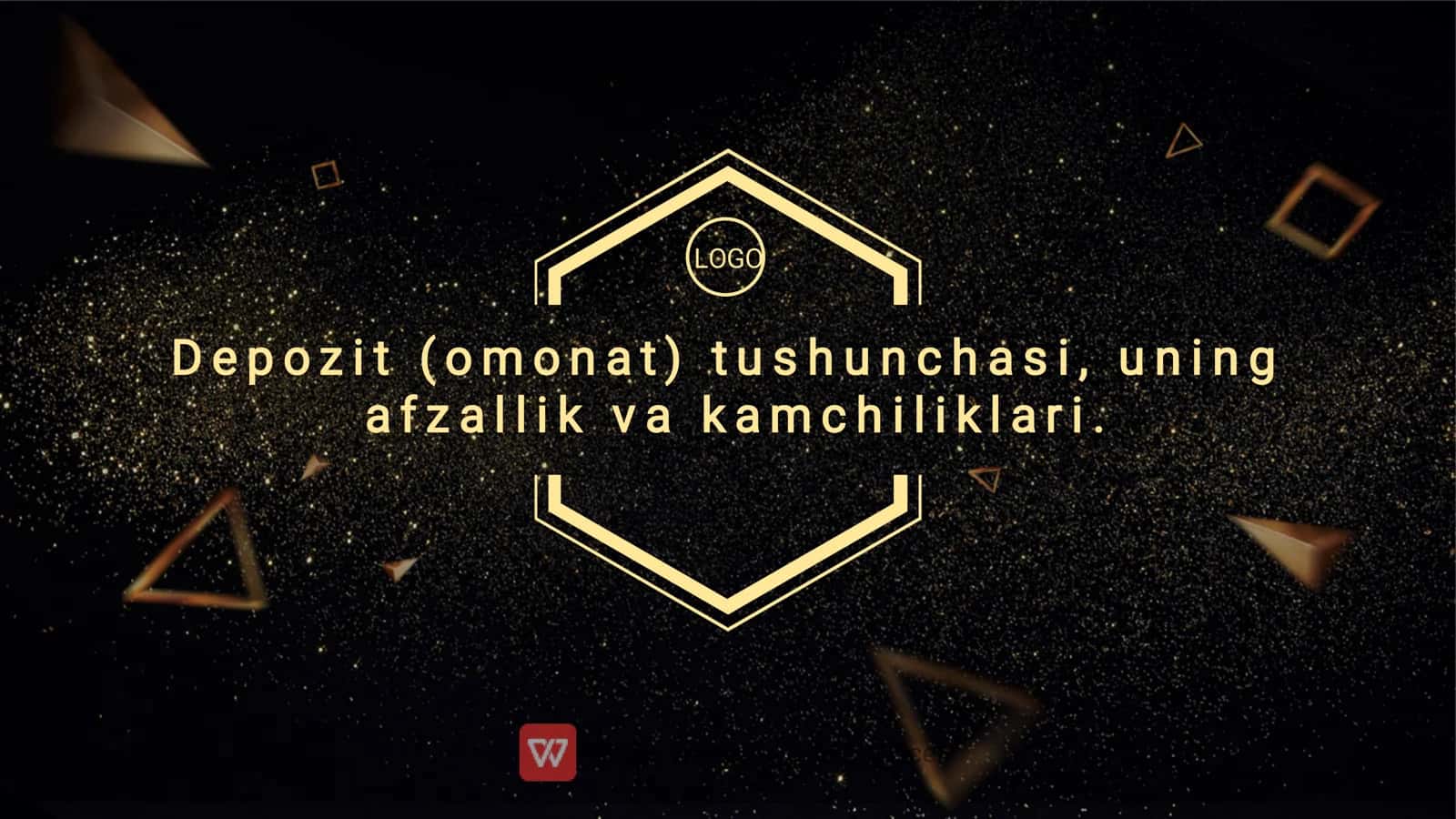 DEPOZIT (OMONAT) TUSHUNCHASI, UNING AFZALLIK VA KAMCHILIKLARI