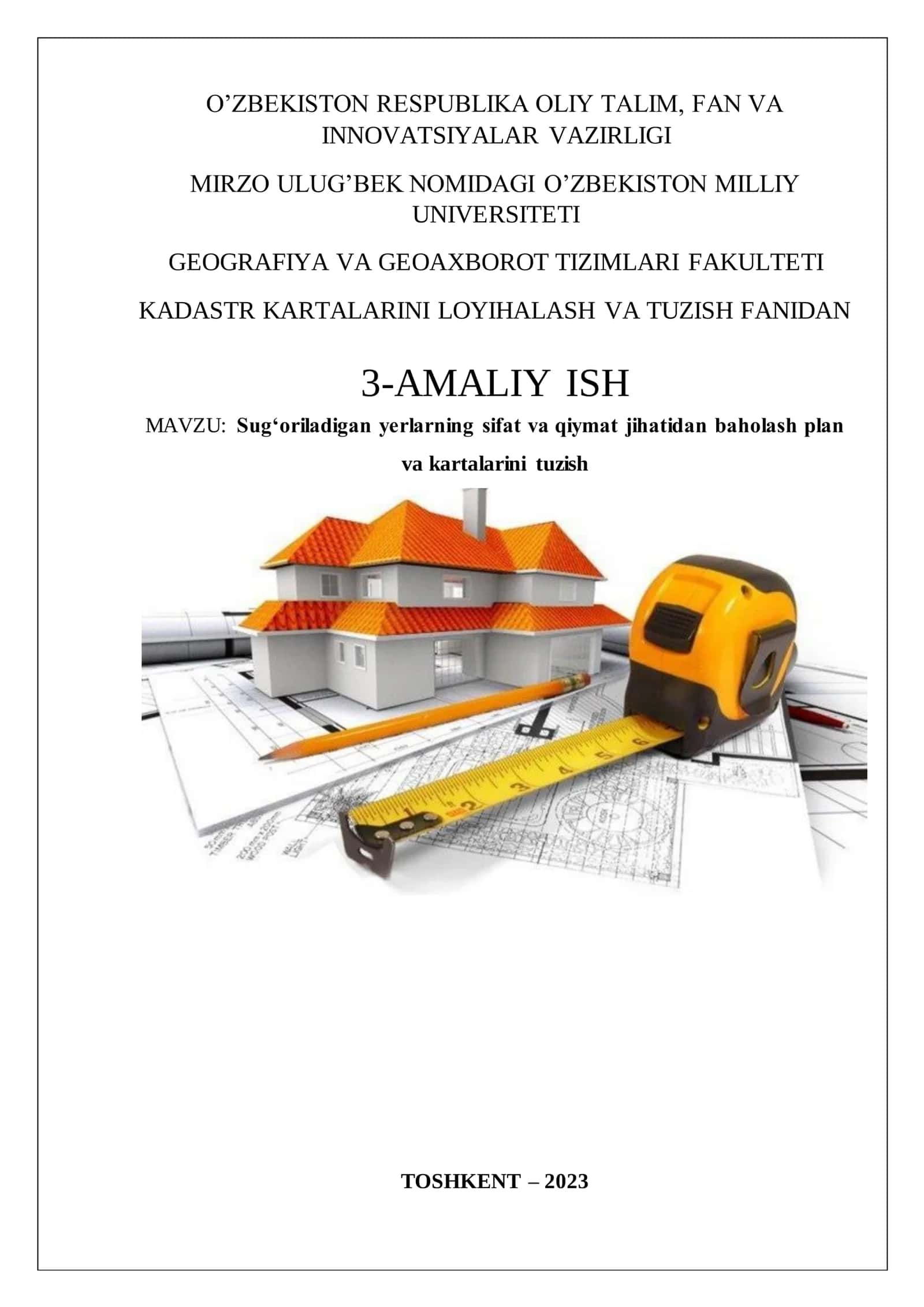 Sug‘oriladigan yerlarning sifat va qiymat jihatidan baholash plan va kartalarini tuzish