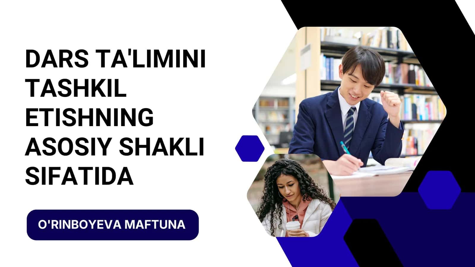 DARS TA'LIMINI TASHKIL ETISHNING ASOSIY SHAKLI SIFATIDA