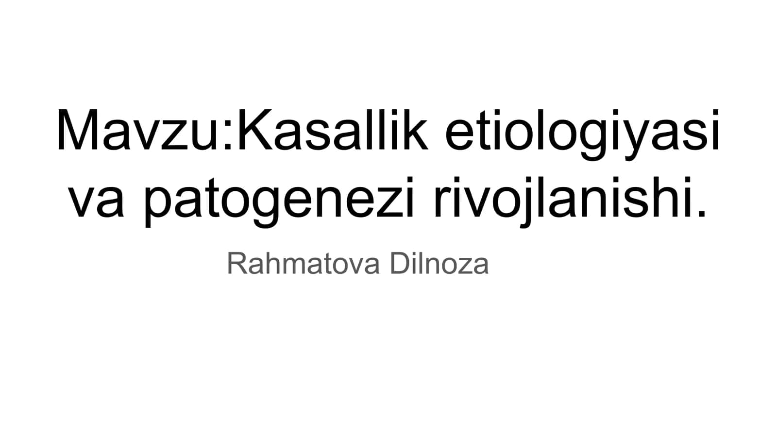 Kasallik etiologiyasi va patogenezi rivojlanishi