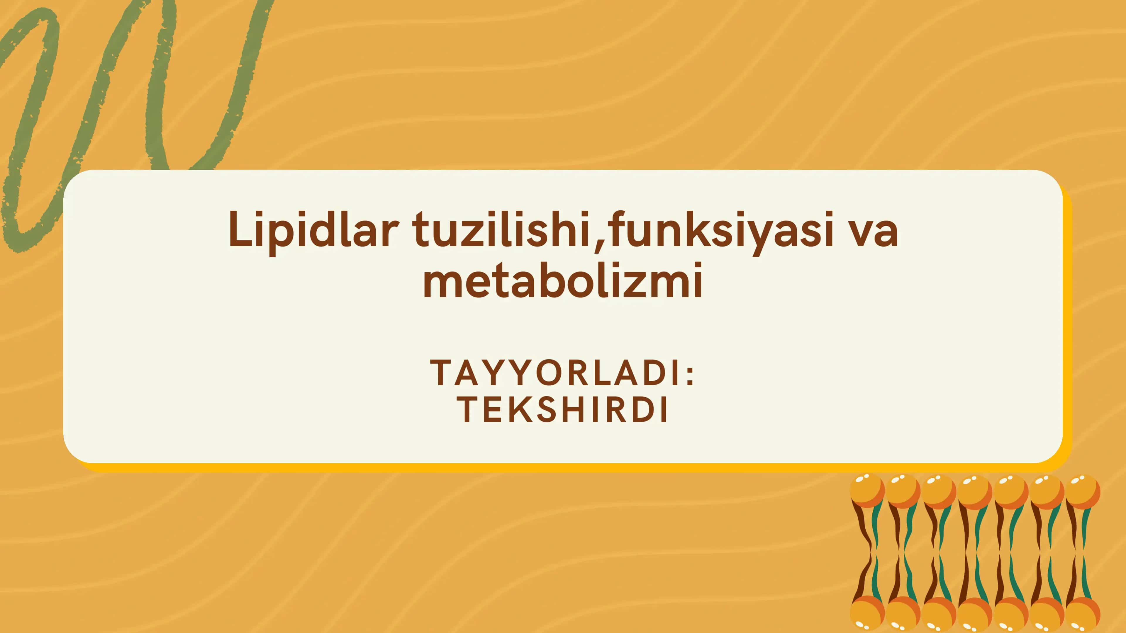 Lipidlarning umumiy tuzilishi va tasnifi
