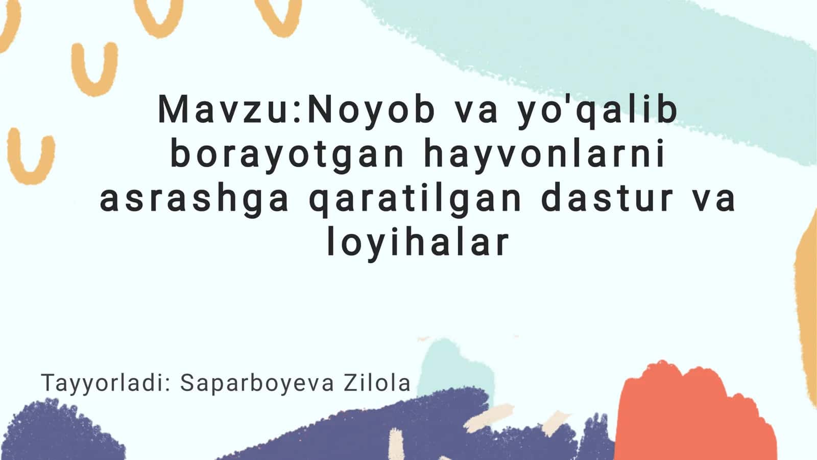 Noyob va yo'qalib borayotgan hayvonlarni asrashga qaratilgan dastur va loyihalar