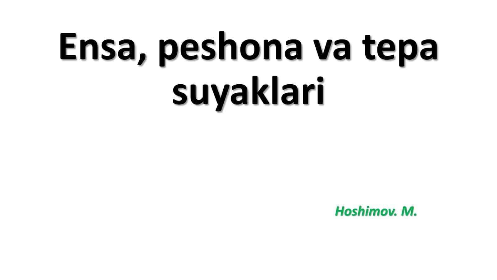 Ensa, peshona va tepa suyaklari