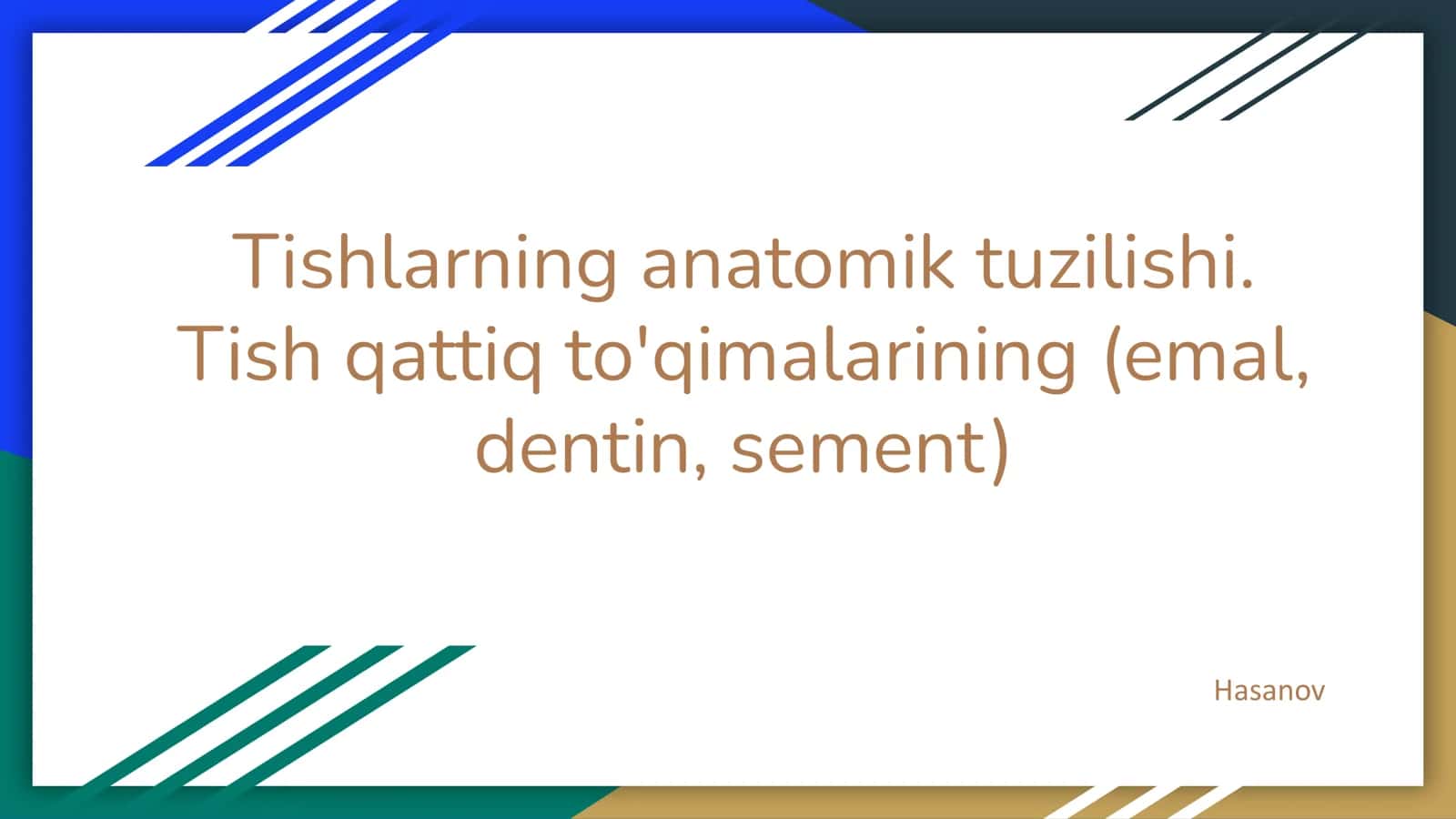 Tishlarning anatomik tuzilishi